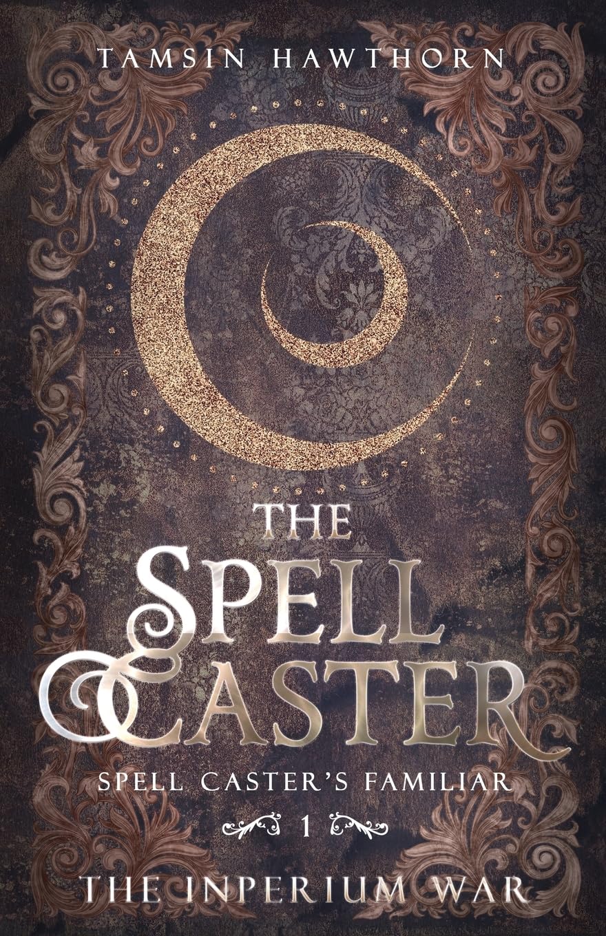 The Spell Caster: A Witchy Paranormal Romance: 1 (Spell Caster's Familiar)