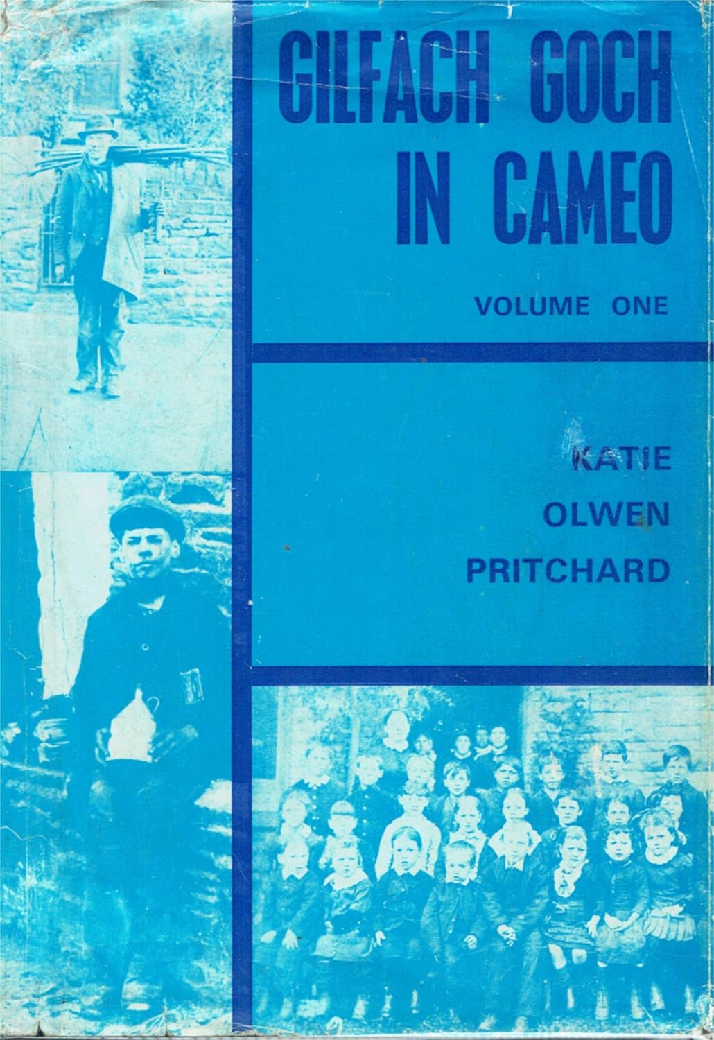 Gilfach Goch in cameo, volume one. Katie Olwen Pritchard