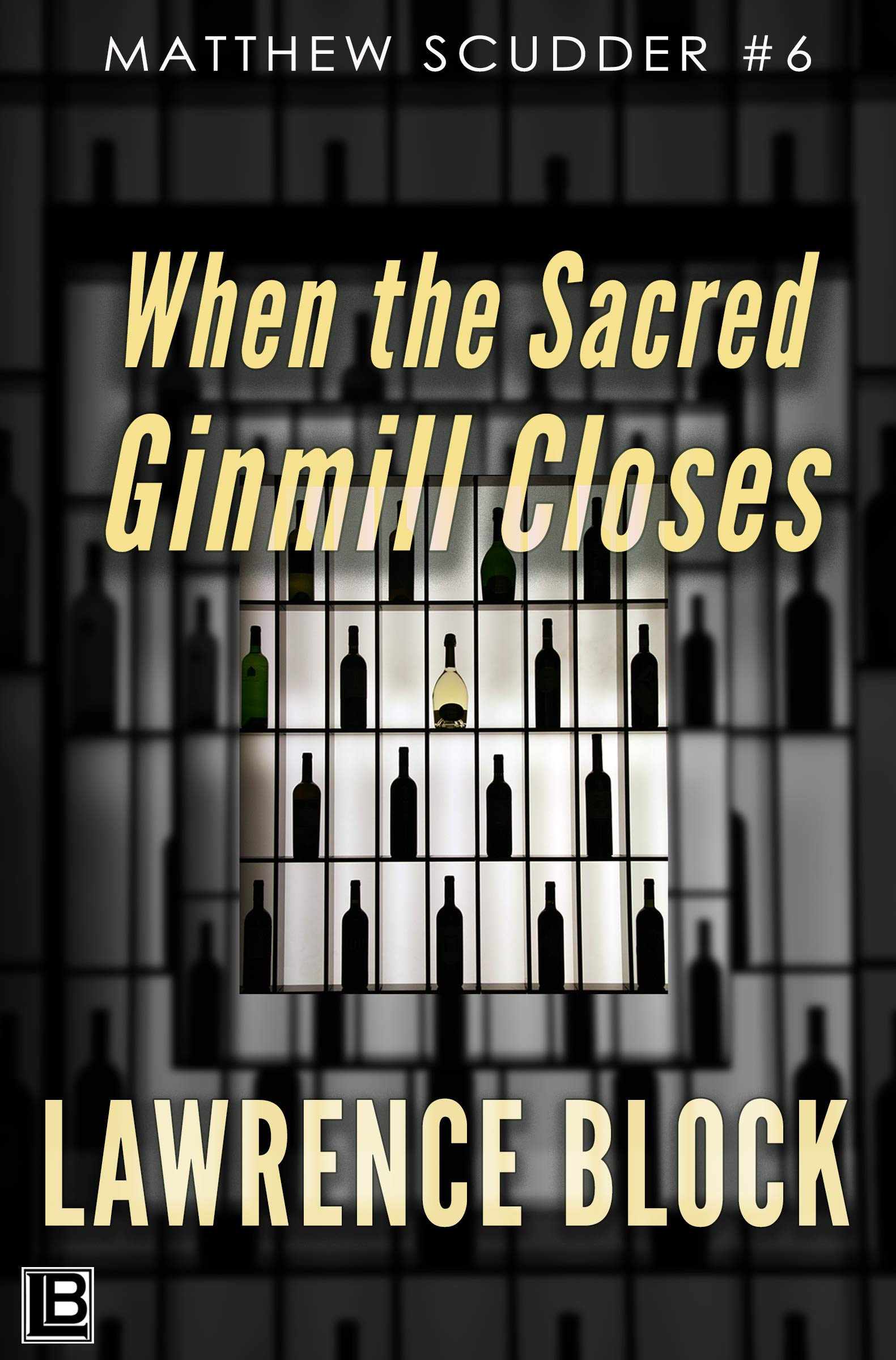 WHEN THE SACRED GINMILL CLOSES : MATT SCUDDER 6