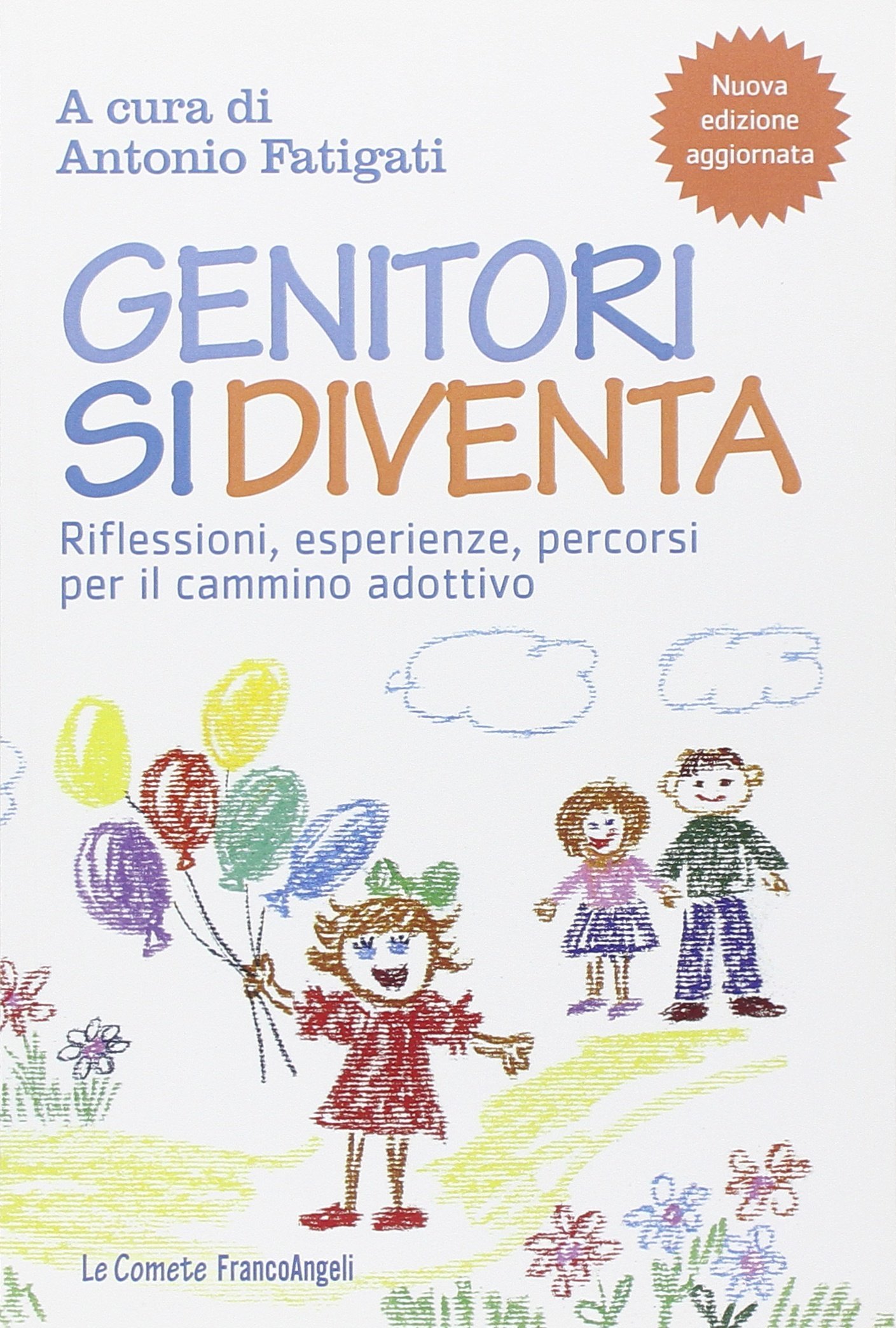 Genitori si diventa. Riflessioni, esperienze, percorsi per il cammino adottivo