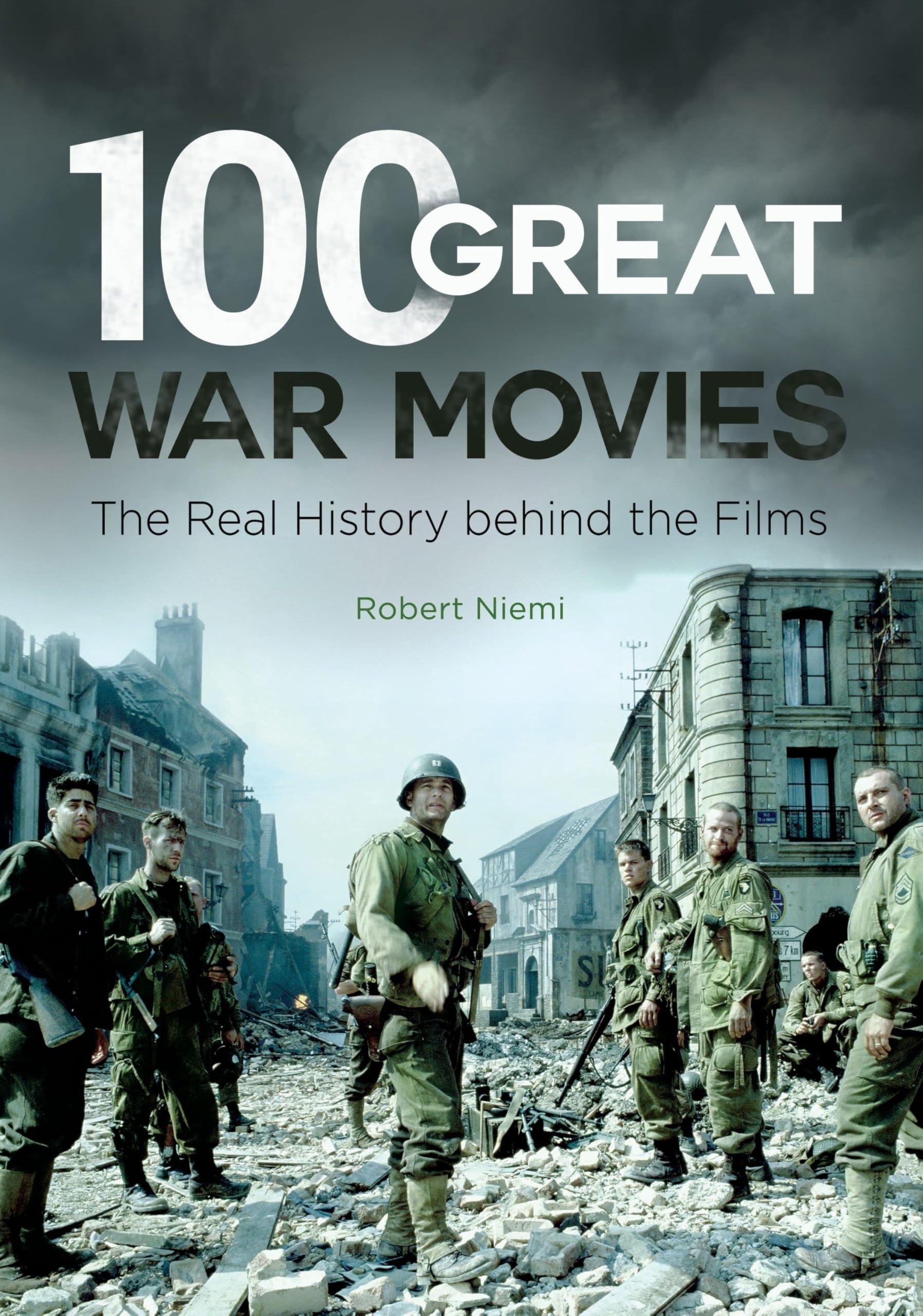 Films de guerre 100 Great War Movies le guide pour vos soirées cinéma et d'histoire