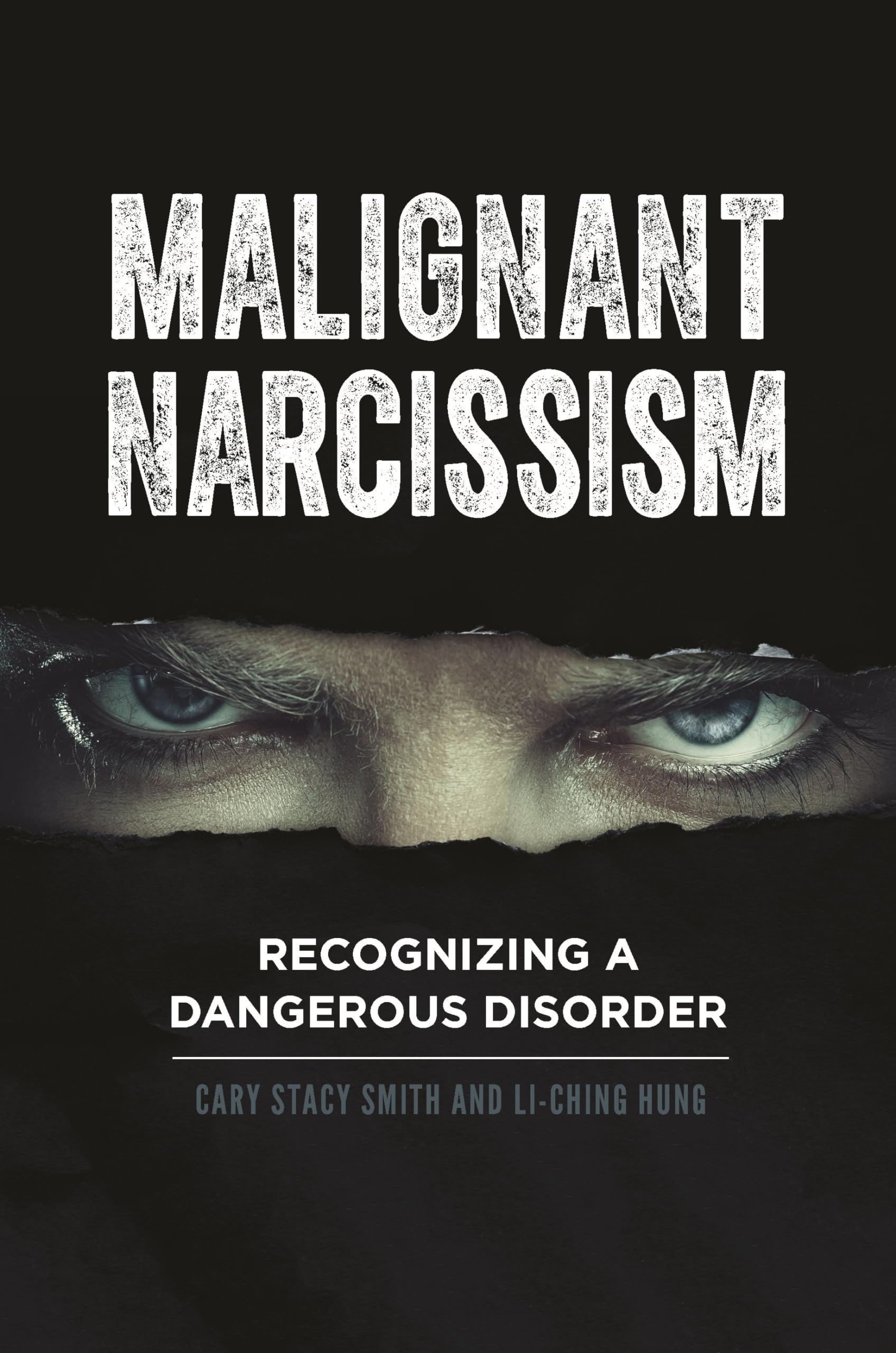 Malignant Narcissism by Cary Stacy Smith, Li-Ching Hung - 9781440874062