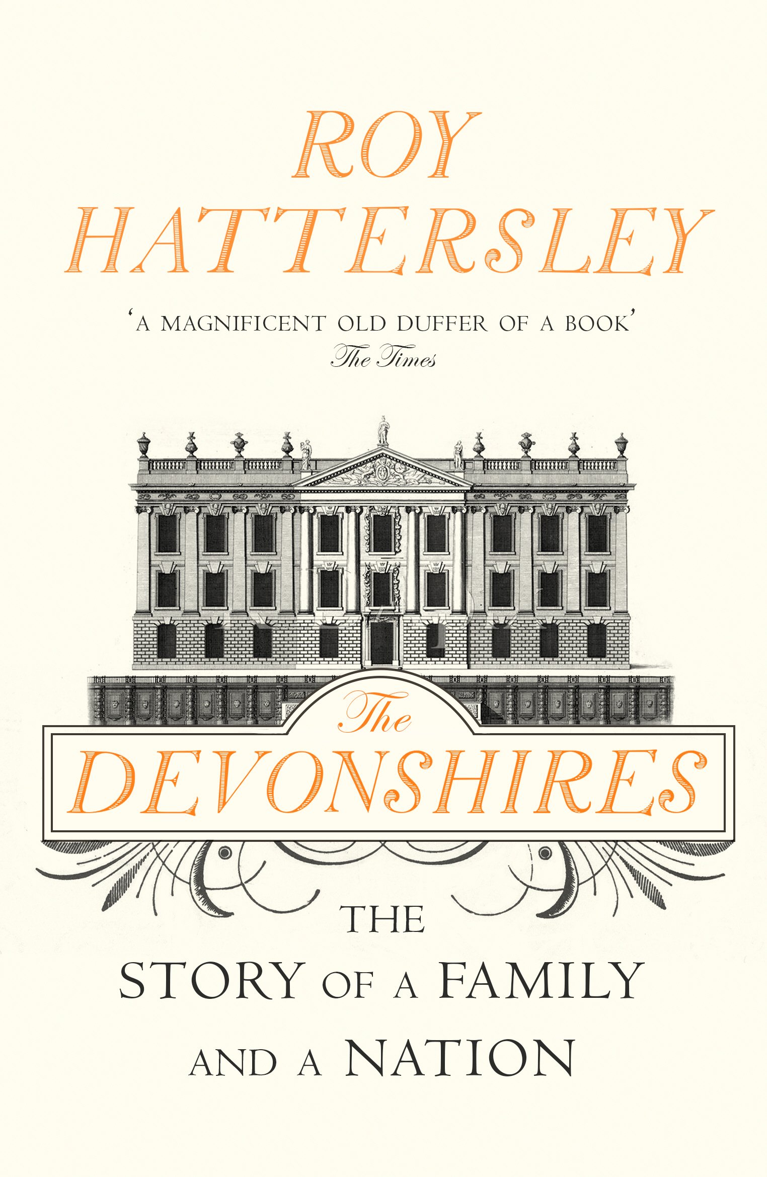 The Devonshires: The Story of a Family and a Nation