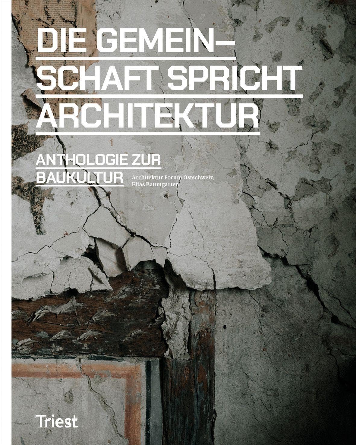 Die Gemeinschaft spricht Architektur: Anthologie zur Baukultur