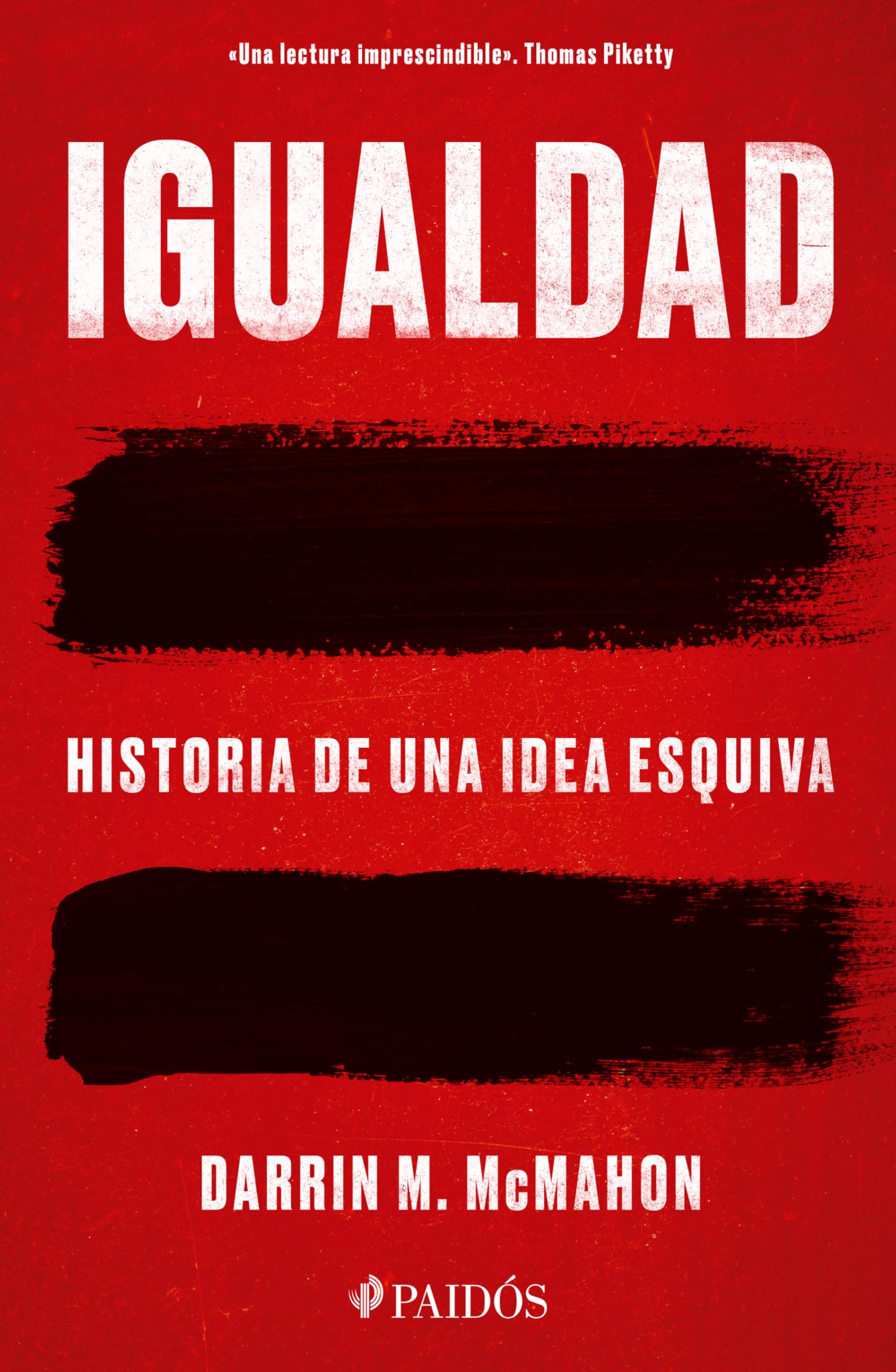 Igualdad: Historia de Una Idea Esquiva / Equality: The History of an Elusive Idea