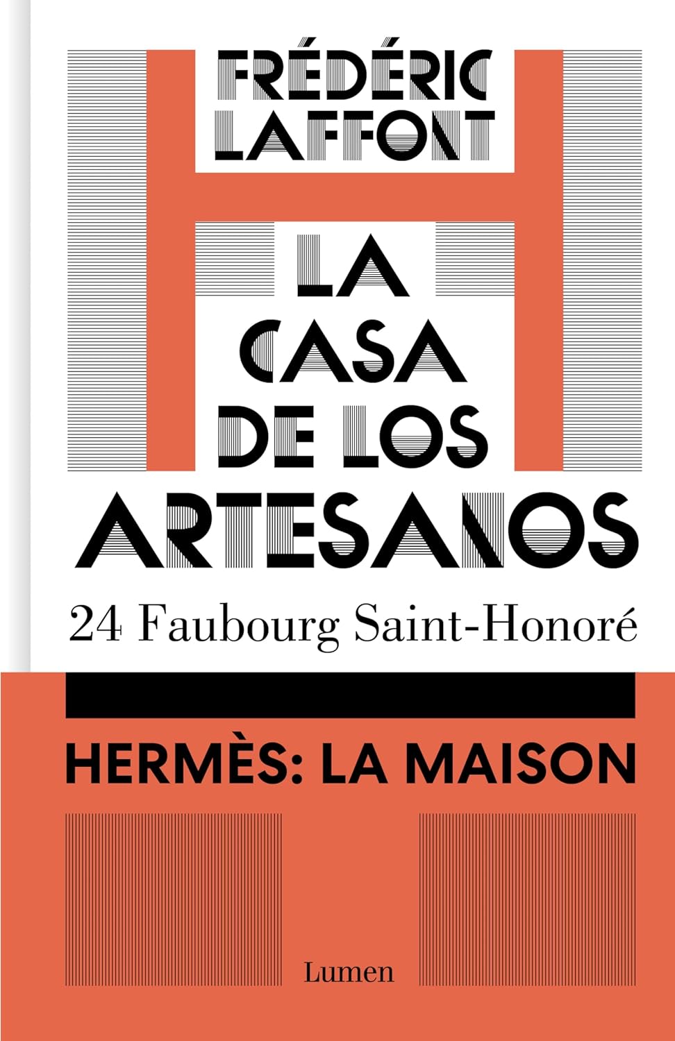 La casa de los artesanos. Hermès La Maison 24 Faubourg SaintHonoré