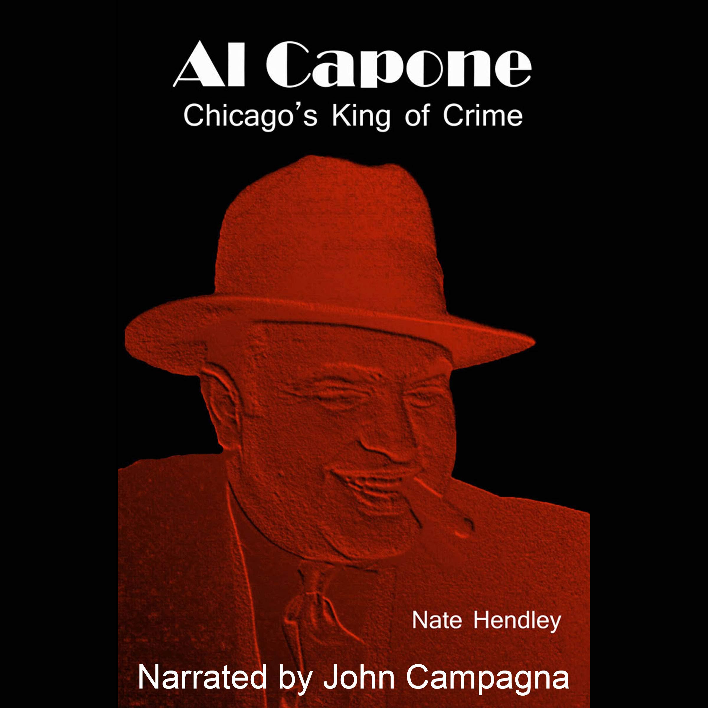 Al Capone: Chicago's King of Crime