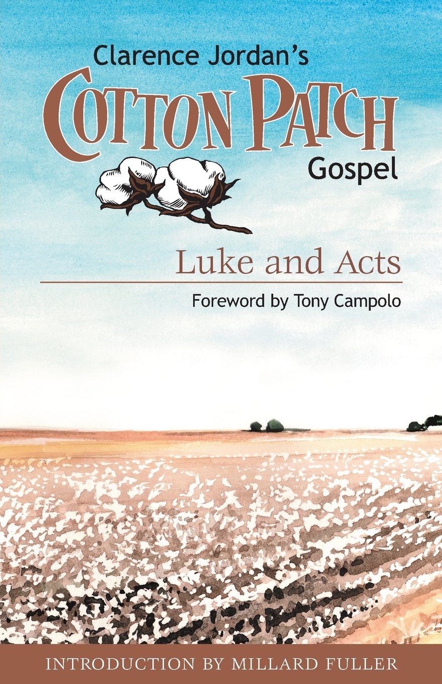 Cotton Patch Gospel: Luke and Acts: Volume 2 (Clarence Jordan's Cotton Patch Gospel)