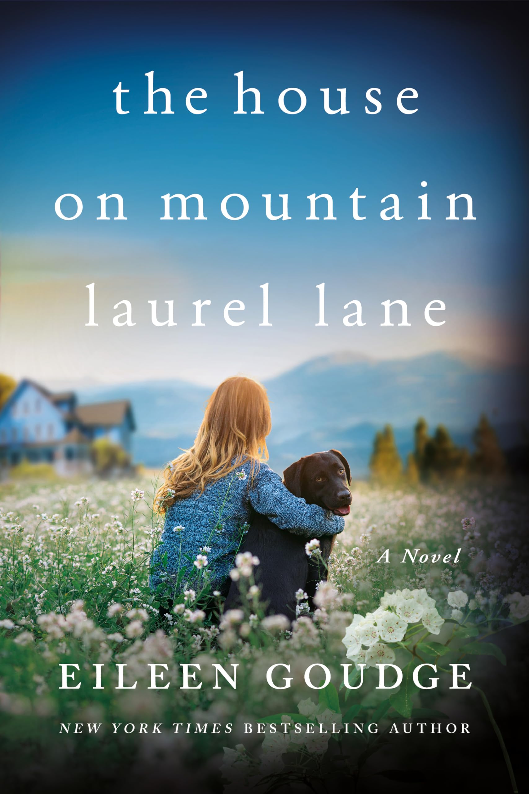 The House on Mountain Laurel Lane: A Novel (Gold Creek Book 2)