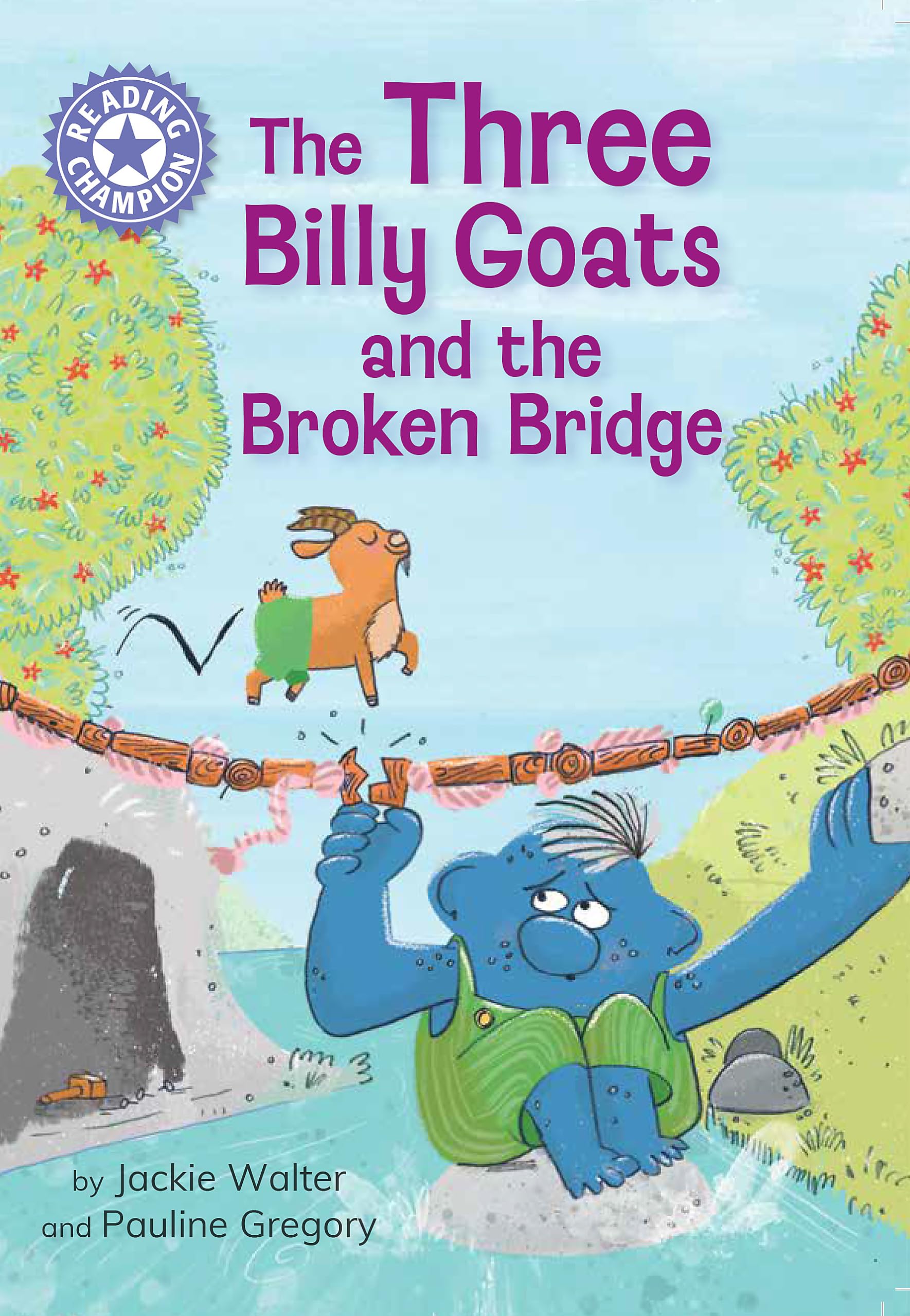 Reading Champion: The Three Billy Goats and the Broken Bridge : Independent Reading Purple 8
