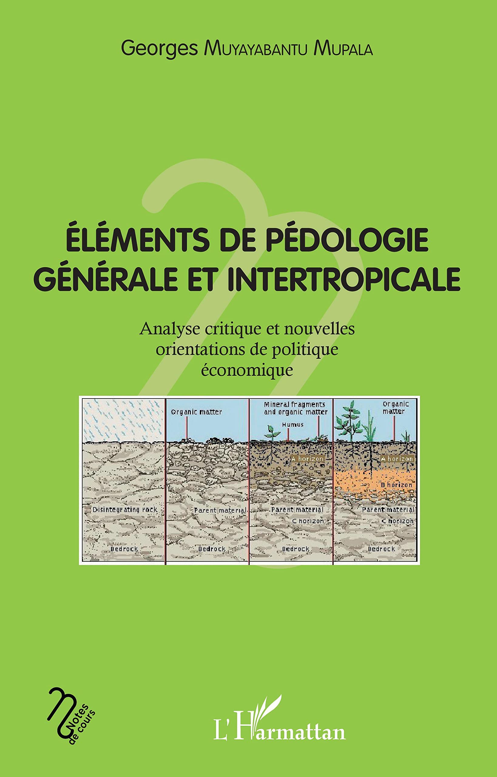 Eléments de pédologie générale et intertropicale: Analyse critique et nouvelles orientaions de politique économique (Notes de Cours)