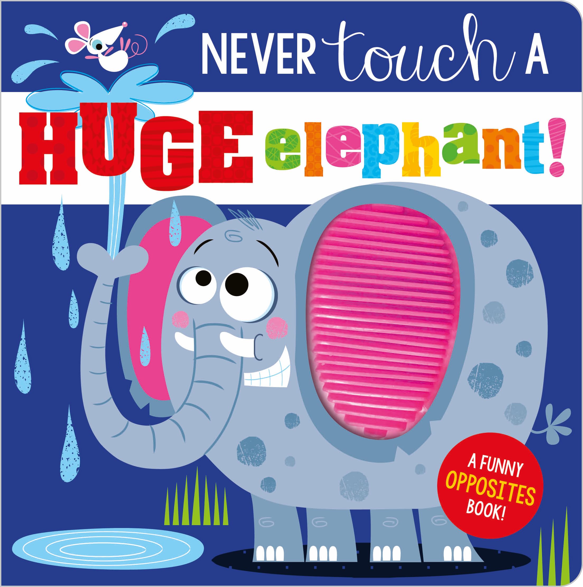 Scholastic Never Touch a Huge Elephant!