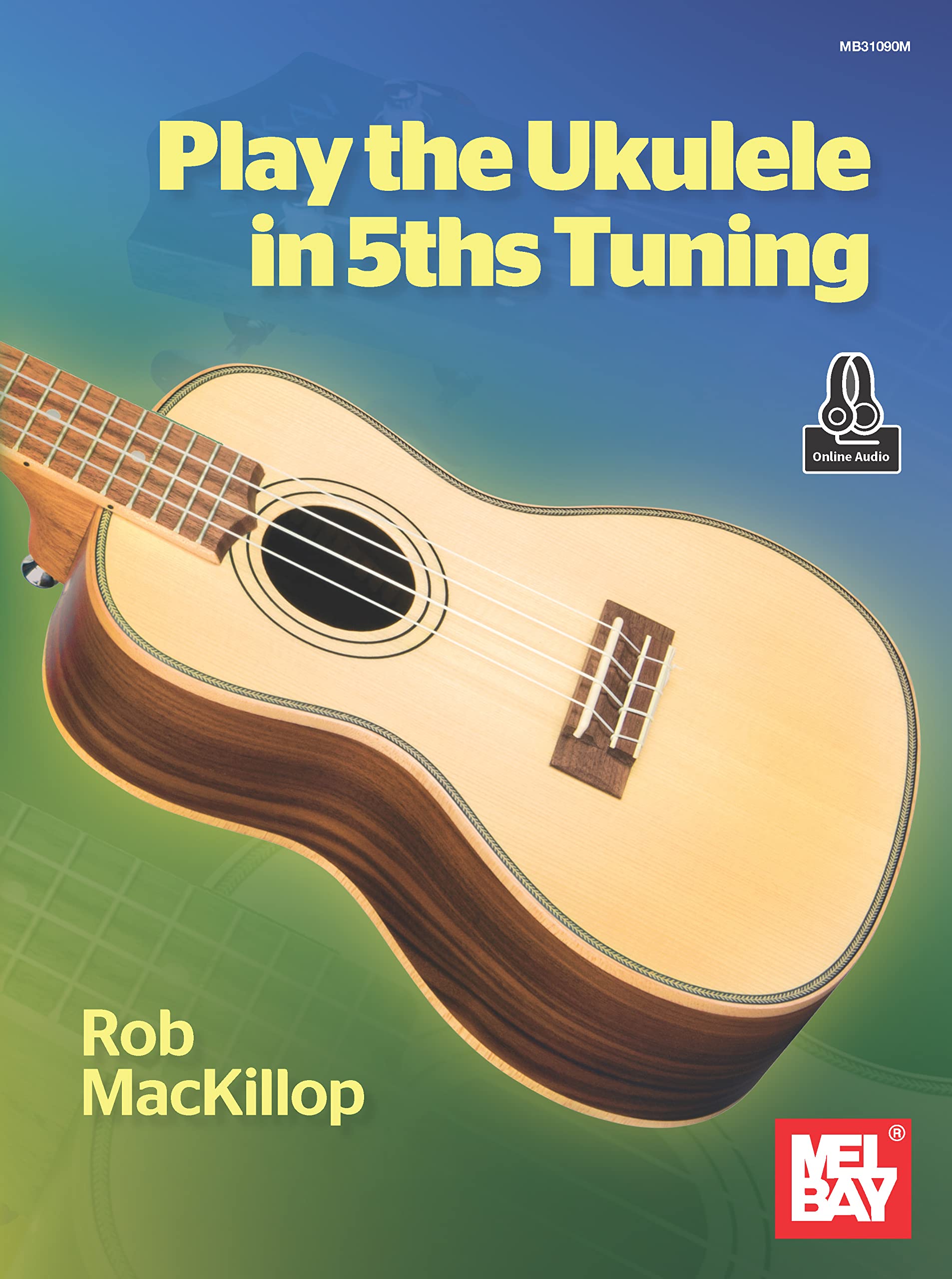 Ukulele in 5ths tuning méthode d'accordage en quintes pour ukulélé partitions et exercices