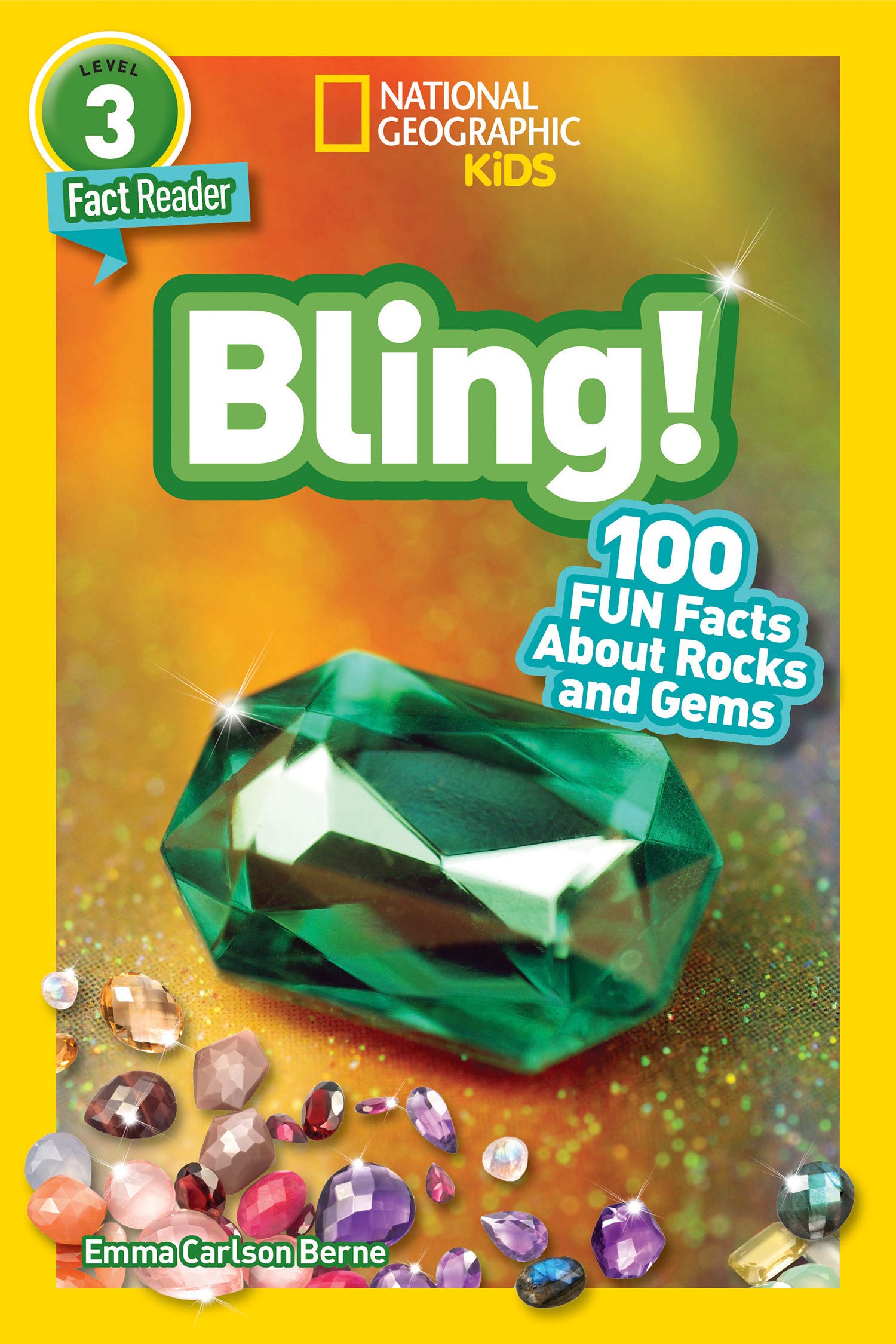 Bling! (National Geographic Kids Readers, Level 3/Fact Reader): 100 Fun Facts About Rocks and Gems