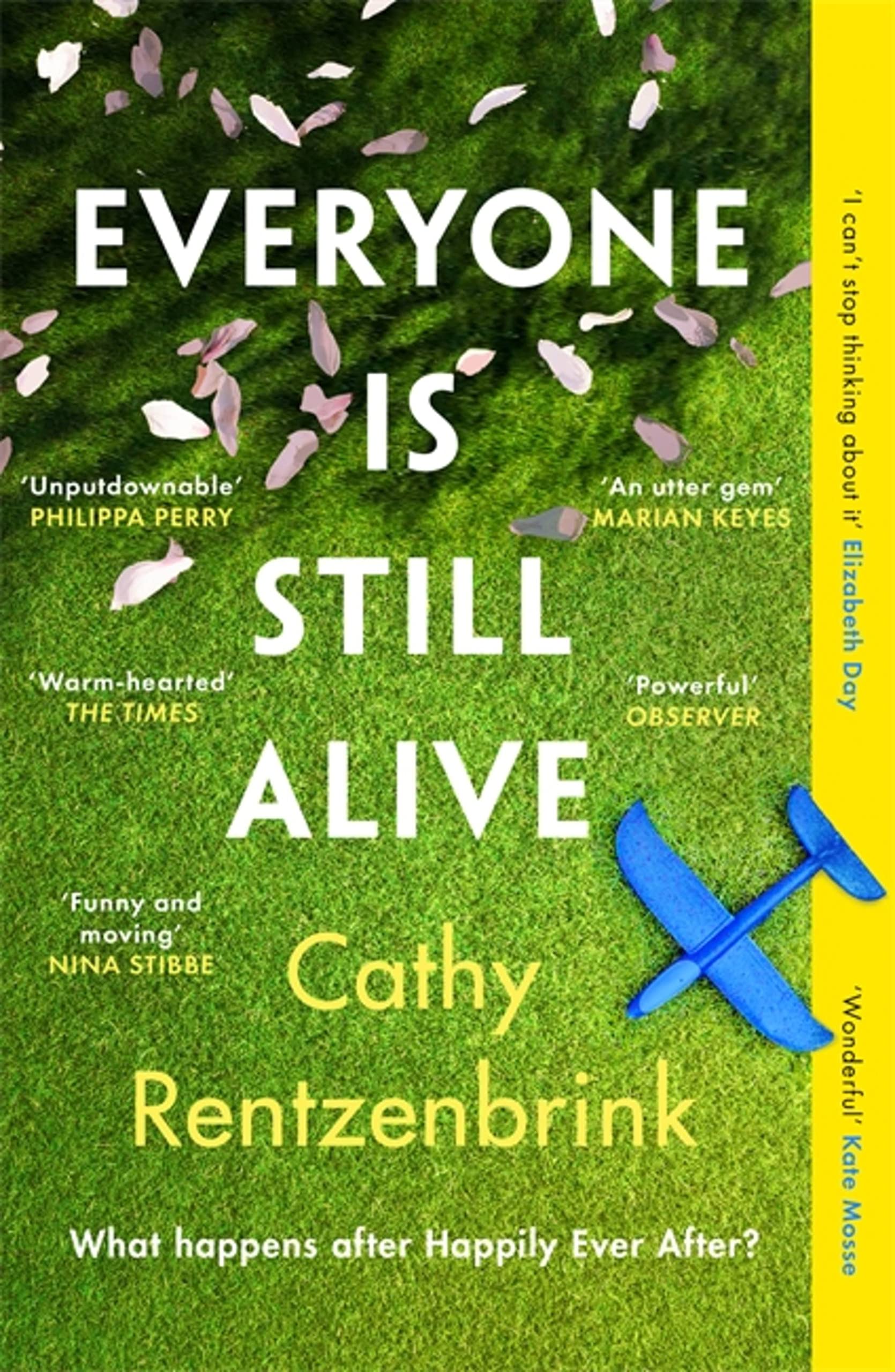 Everyone Is Still Alive: The funny and moving f. Rentzenbrink**