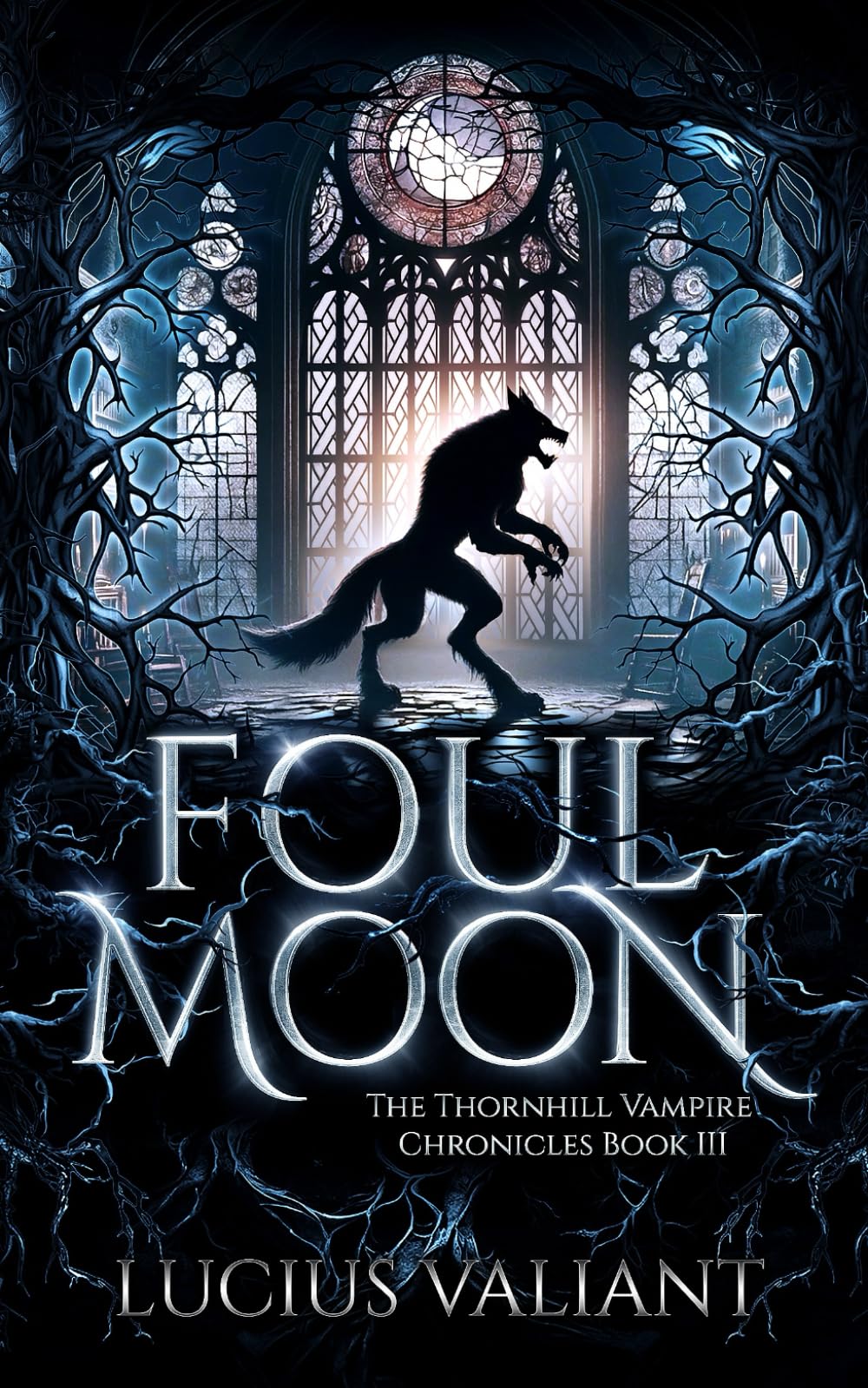 Foul Moon (The Thornhill Vampire Chronicles, Band 3)