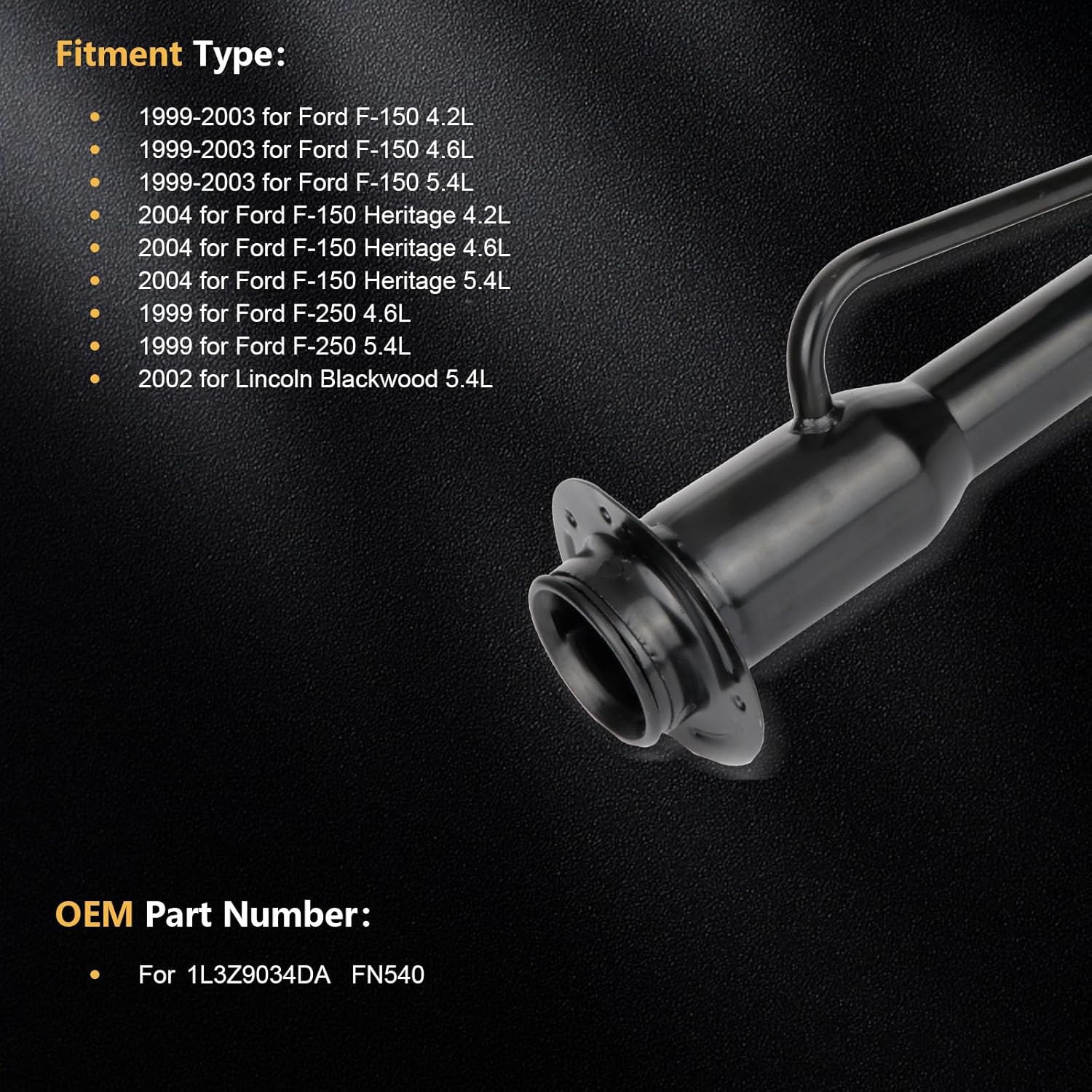 Gas Tank Fuel Filler Neck Hose Pipe Tube for Ford F-150 4.2L 1999-2003 for Ford F-150 4.6L 1999-2003 for Ford F-150 5.4L 1999-2003 for Ford F-150 Heritage 4.2L 2004 for Ford F-150 Heritage 4.6L 2004