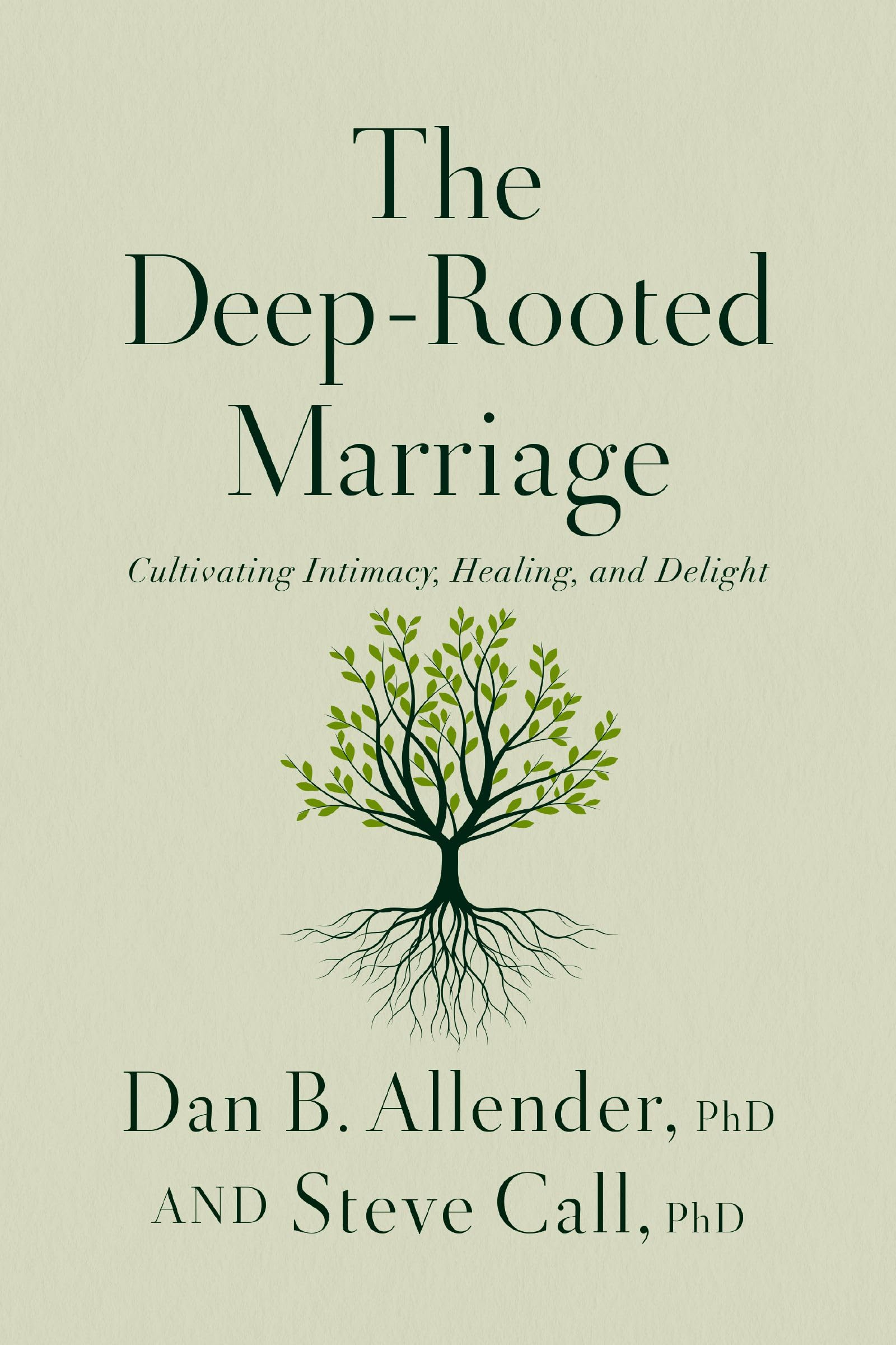 The Deep-Rooted Marriage: Cultivating Intimacy, Healing, and Delight