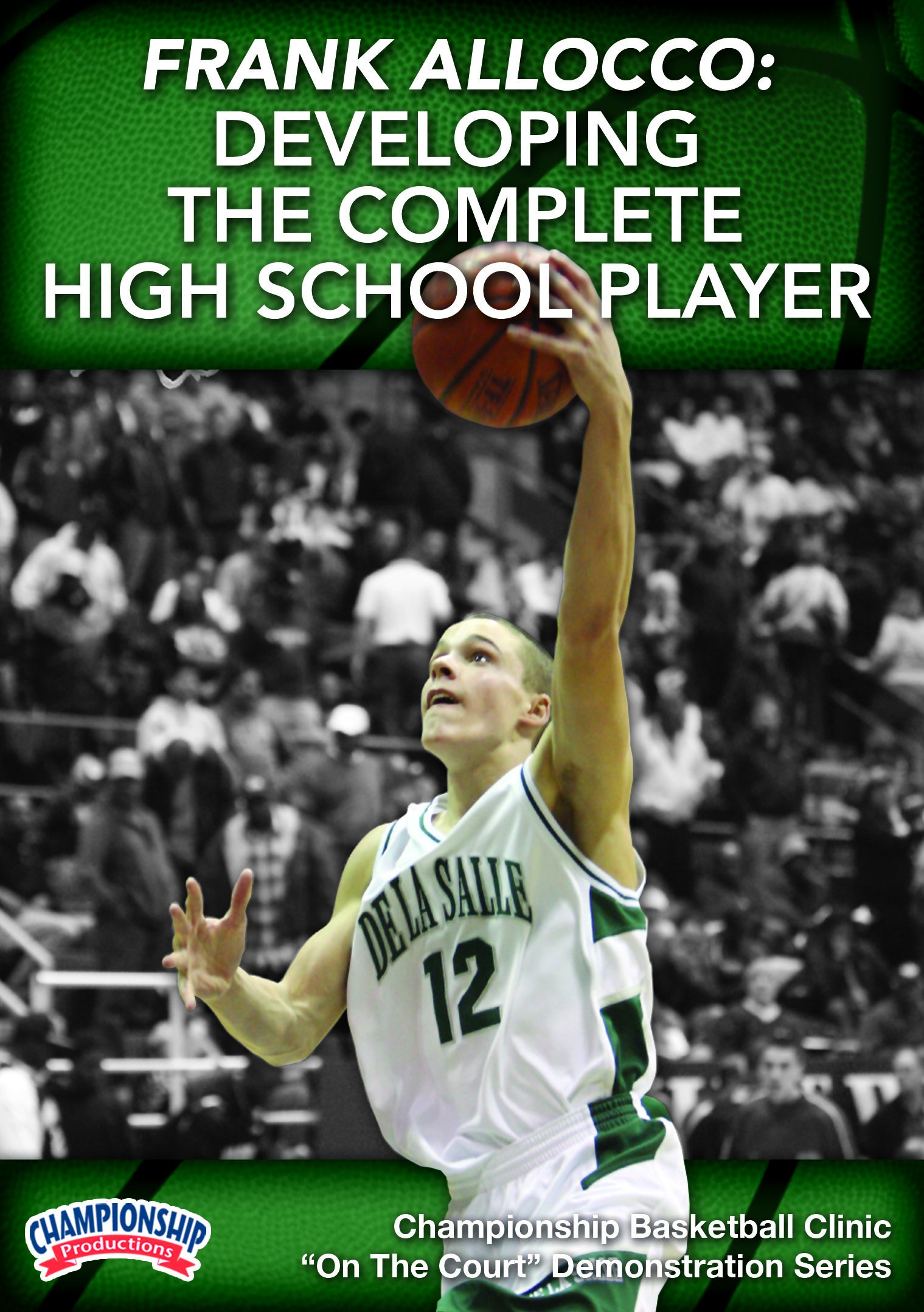 Championship Productions Frank Allocco: Developing The Complete High School Player DVD