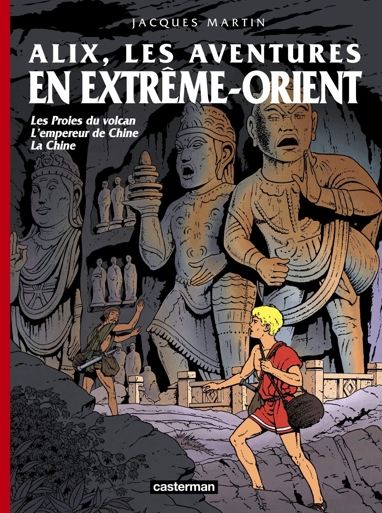 Alix - Les aventures en Extrême-Orient: Recueil 3 titres : Les Proies du volcan, L'empereur de Chine, La Chine