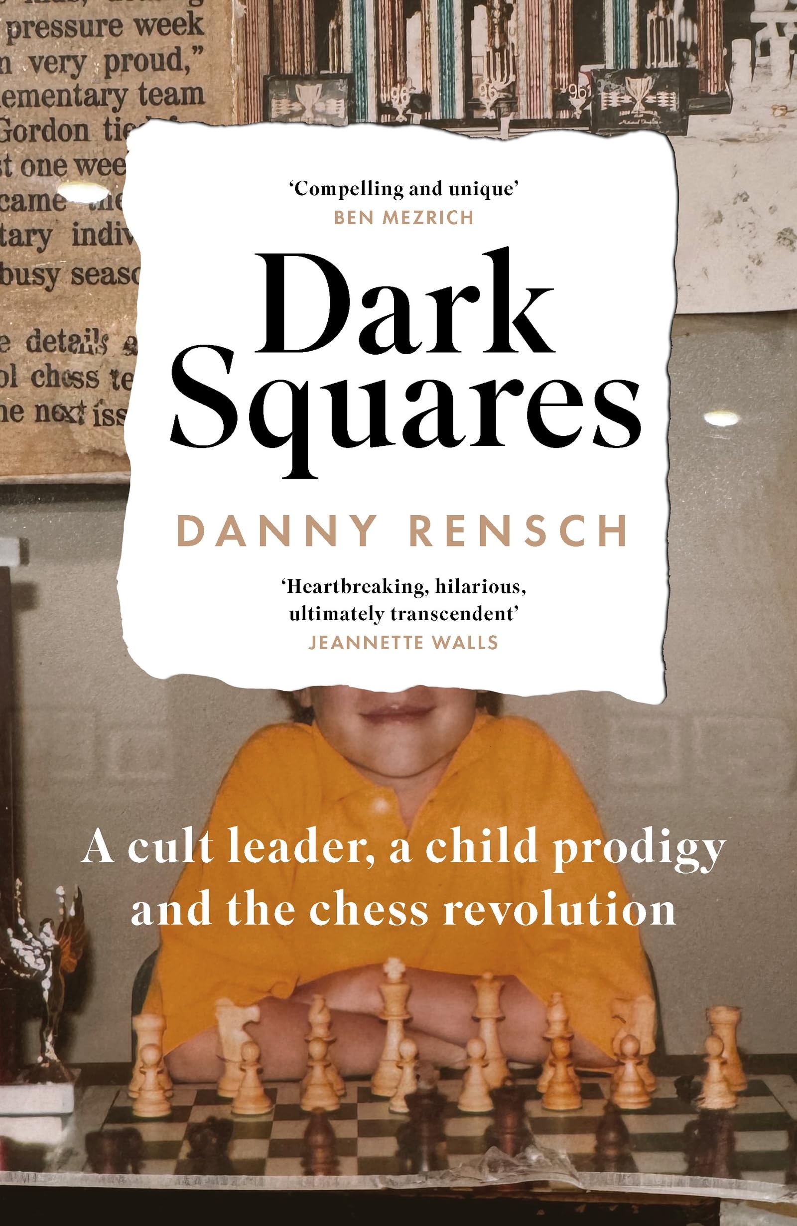 Dark Squares: A cult leader, a child prodigy and the chess revolution: A cult leader, a child prodigy and the chess revolution