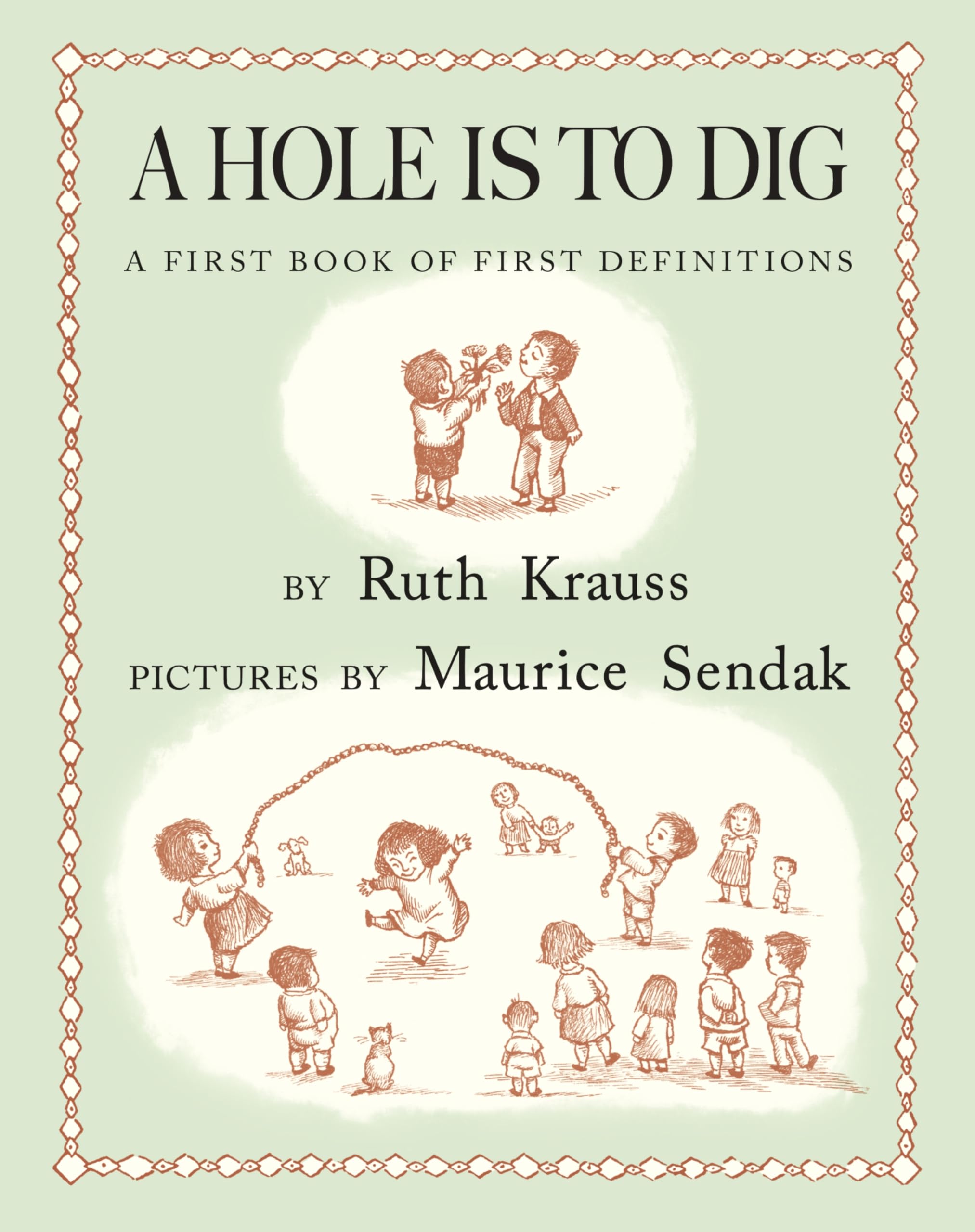 A Hole Is to Dig: The Classic Children's Book of Words with Restored Artwork from Maurice Sendak