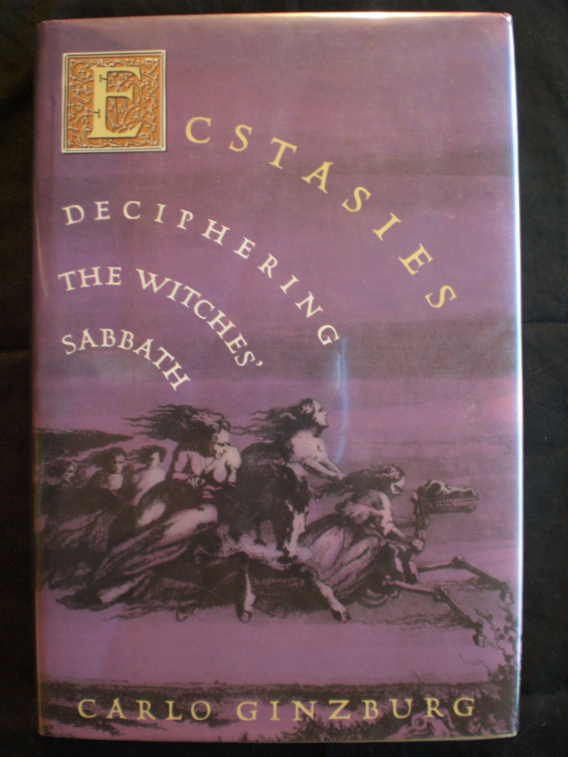 Buy Ecstasies: Deciphering the Witches' Sabbath โ BookShops.in