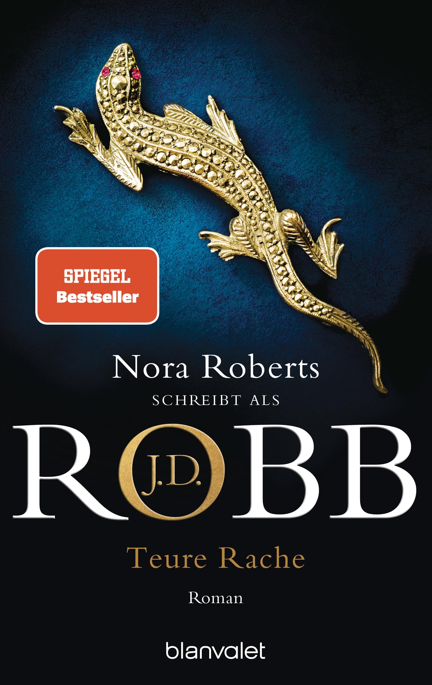 J.D. Robb Roman Teure Rache – Eve Dallas, Band 47