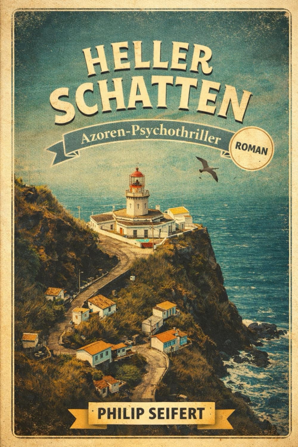 Heller Schatten: Ein Azoren-Psychothriller (Mörderisches Portugal)