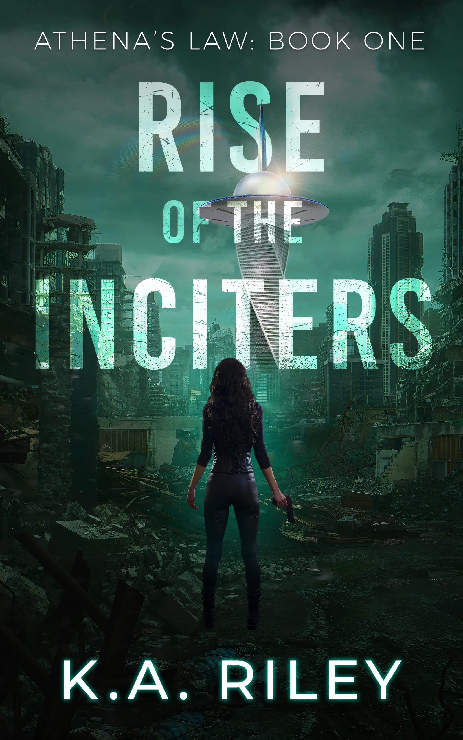 Rise of the Inciters: A Post Apocalyptic Techno-thriller (Athena's Law Book 1)