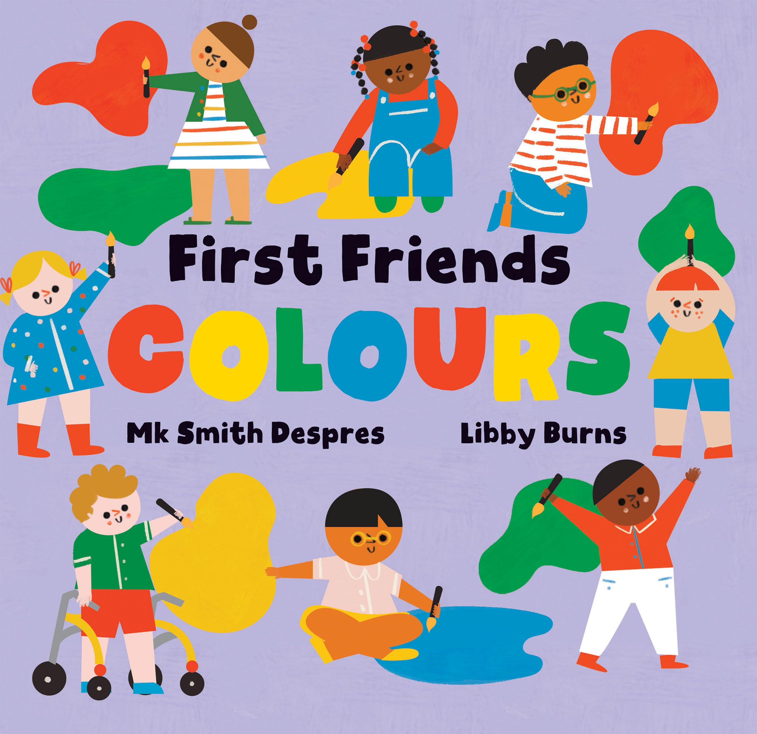 First Friends: Colours by Mk Smith Despres (Board book)
