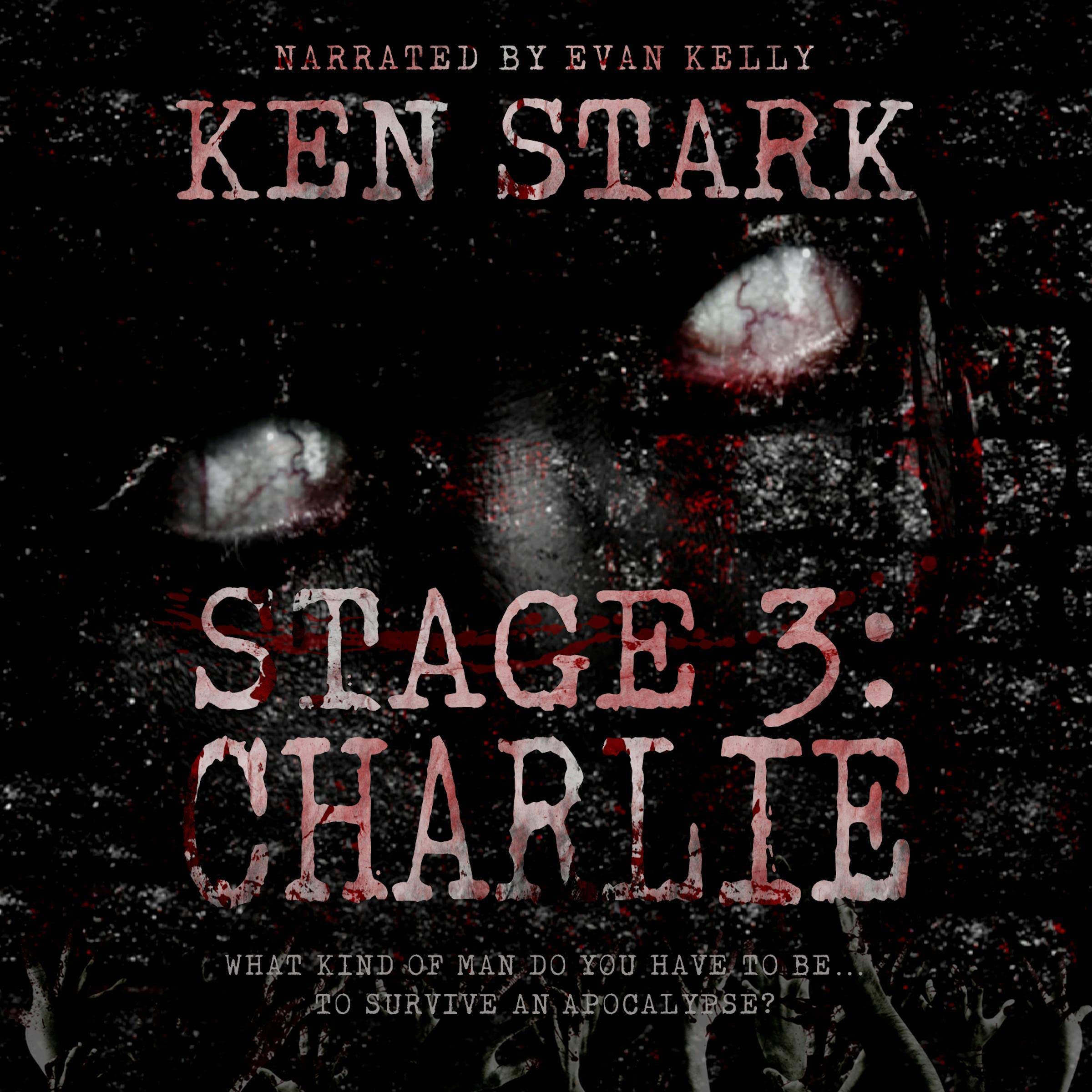 Cover art for Stage 3: Charlie: (Volume 4) A Post-Apocalyptic Zombie Thriller