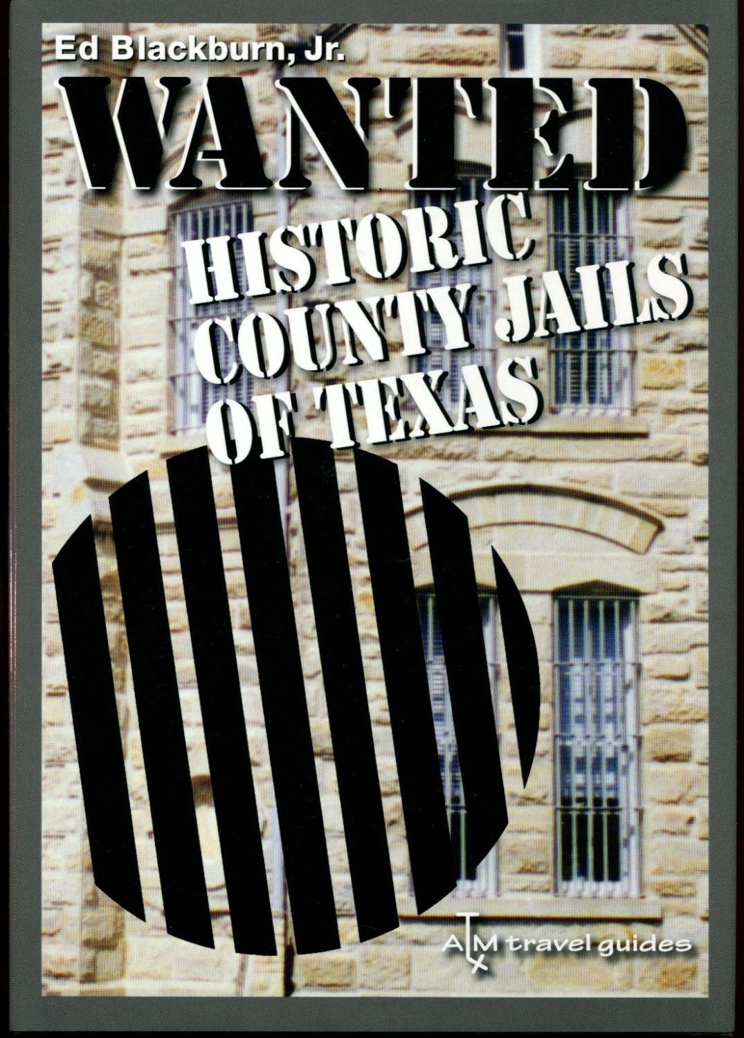 Buy Wanted: Historic County Jails of Texas: 11 (Clayton Wheat Williams Texas Life Series) — BookShops.in