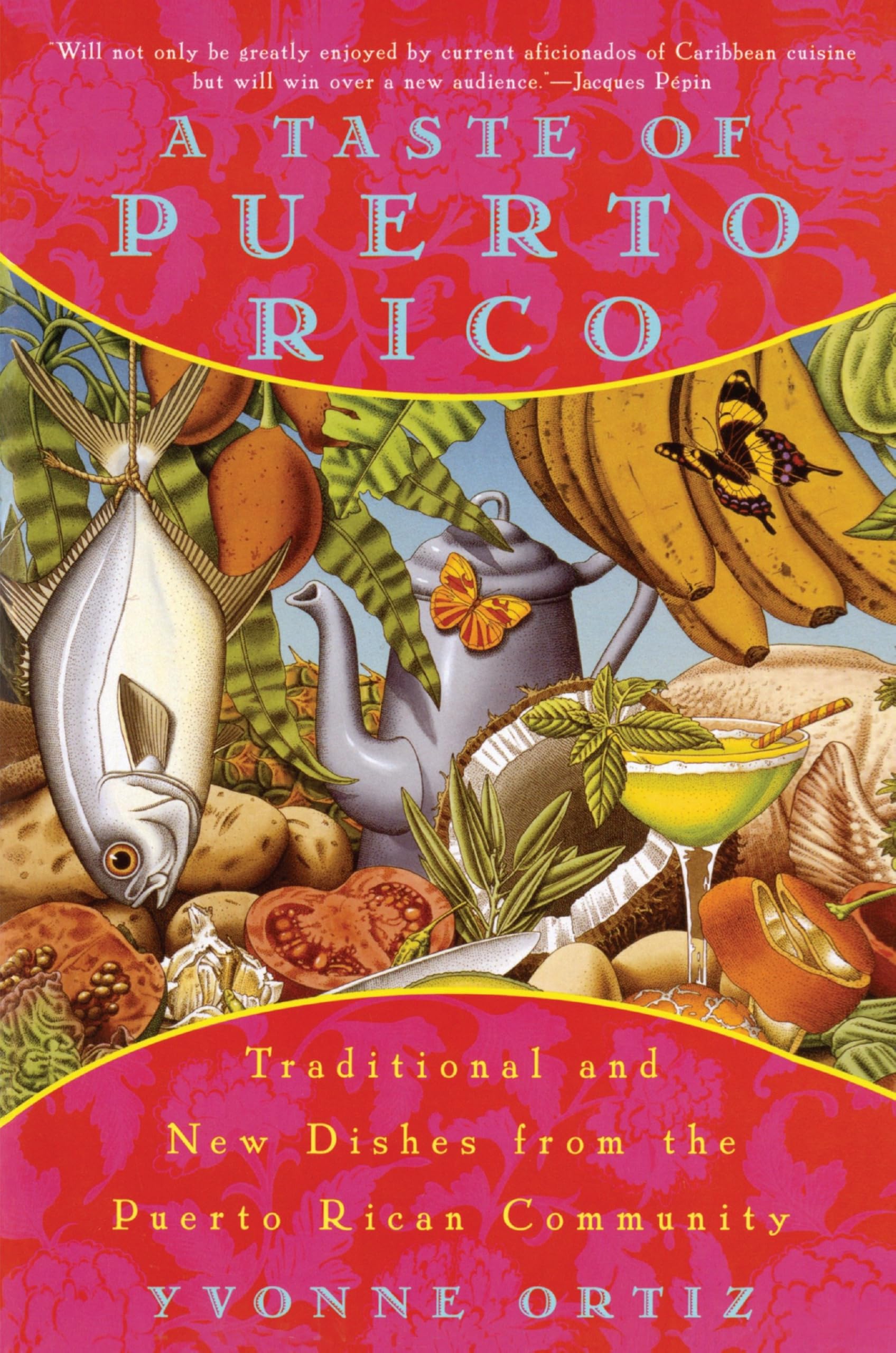 A Taste of Puerto Rico: Traditional and New Dishes from the Puerto Rican Community: A Cookbook