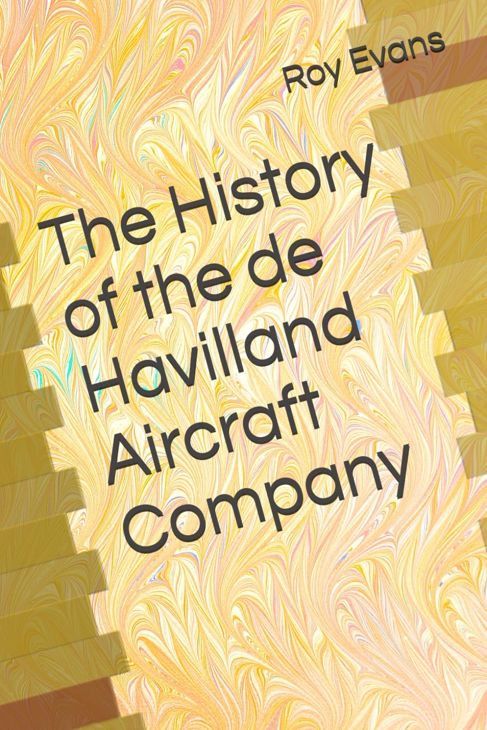 The History of the de Havilland Aircraft Company (Aviation Companies History)