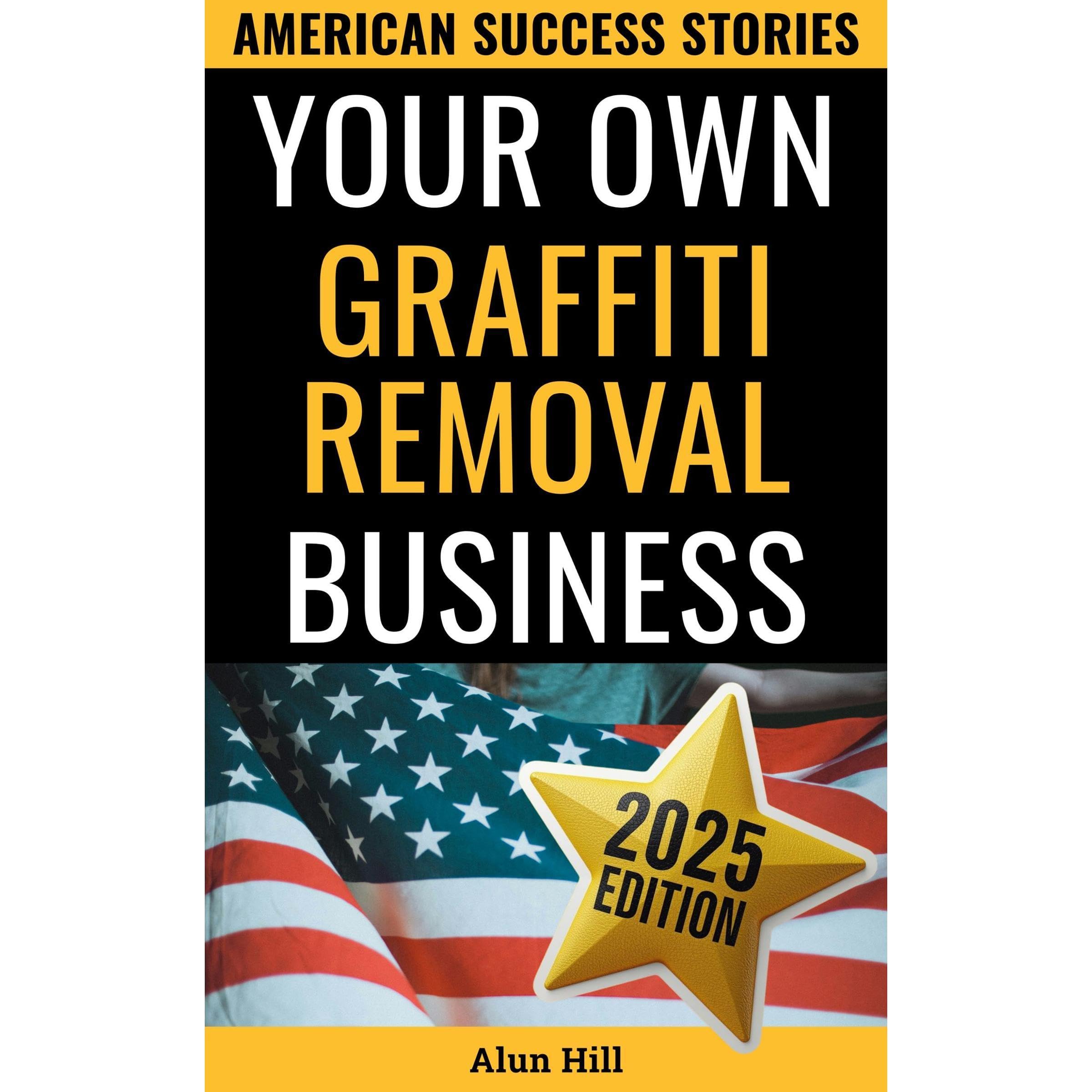 Your Own Graffiti Removal Business