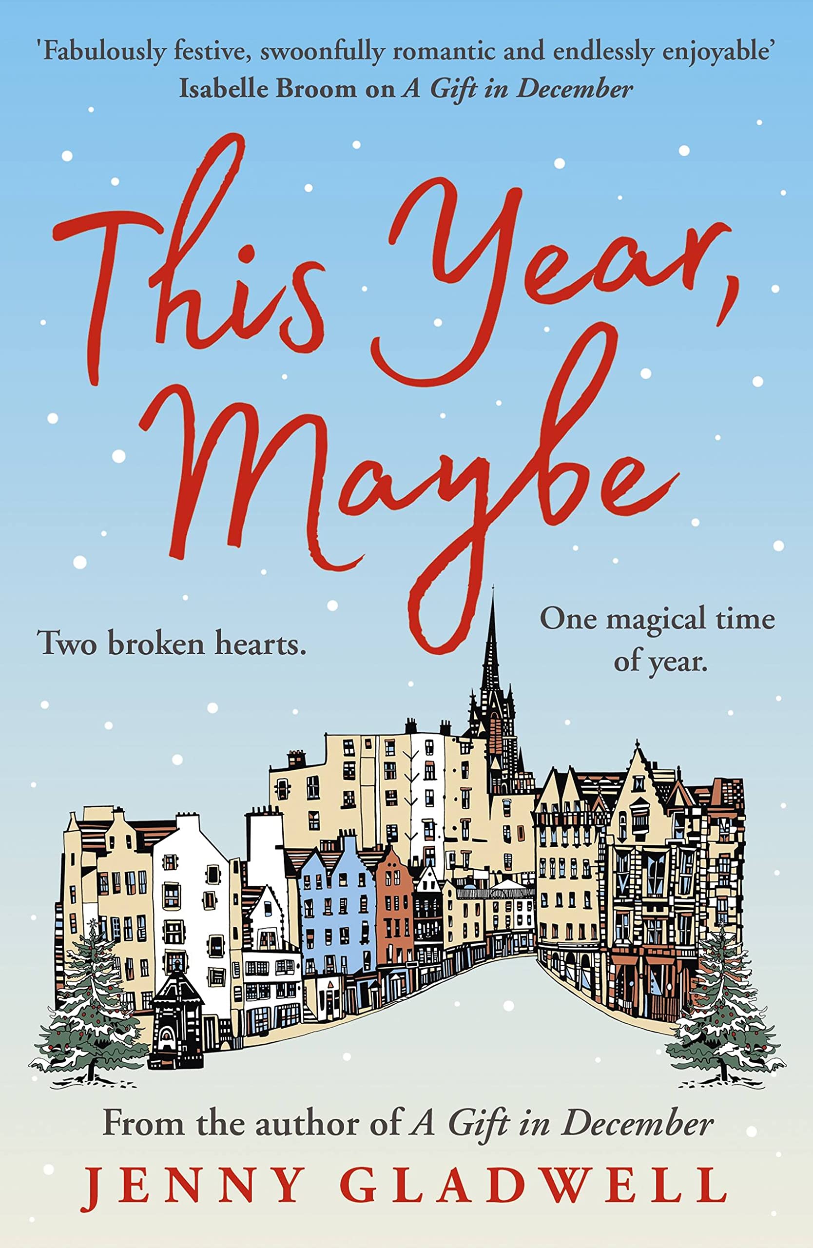 This Year, Maybe: From the author of A Gift in December By Jenny Gladwell
