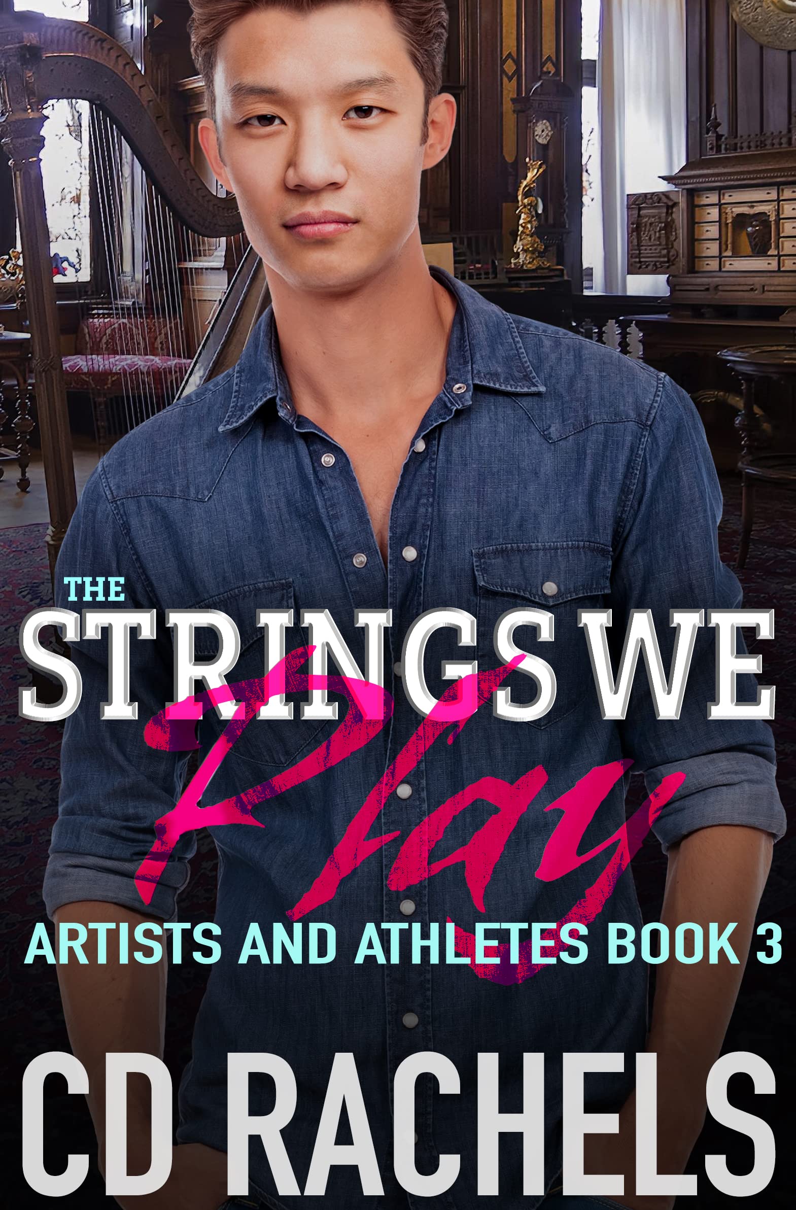The Strings We Play: Artists and Athletes book 3