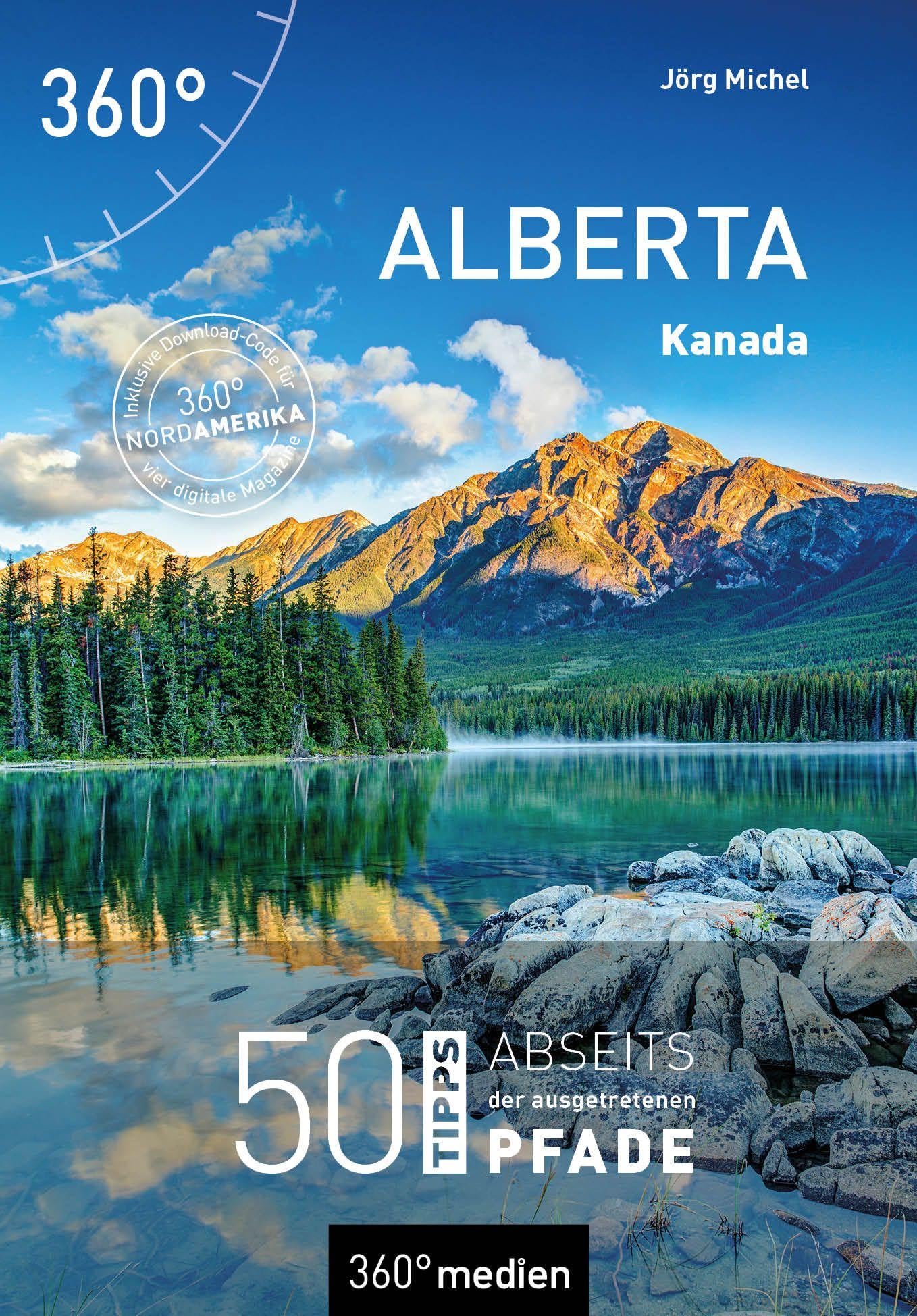 Kanada - Alberta: 50 Tipps abseits der ausgetretenen Pfade