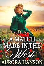 A Match Made in the West: A Historical Western Romance Novel