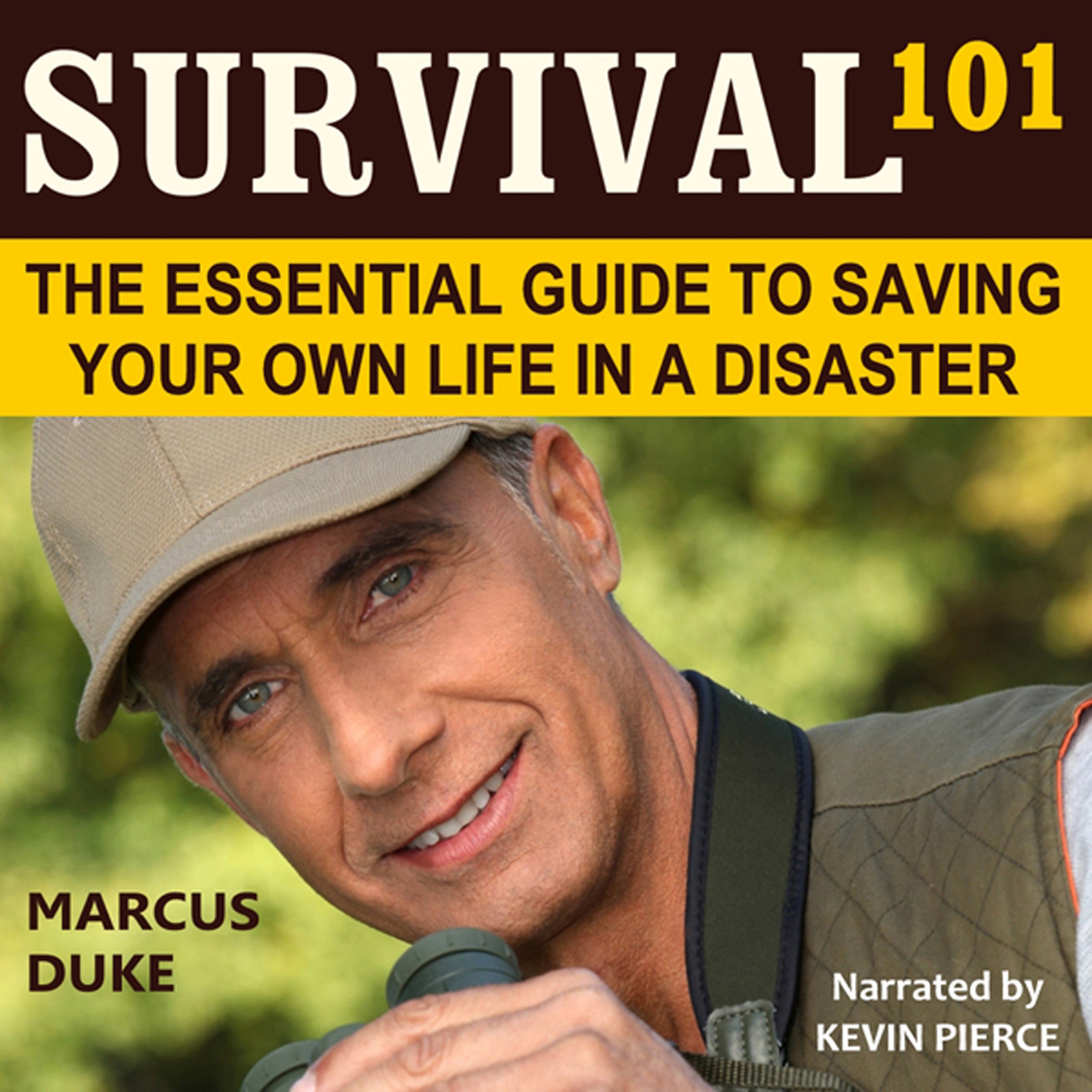 Cover art for Survival 101: The Essential Guide to Saving Your Own Life in a Disaster