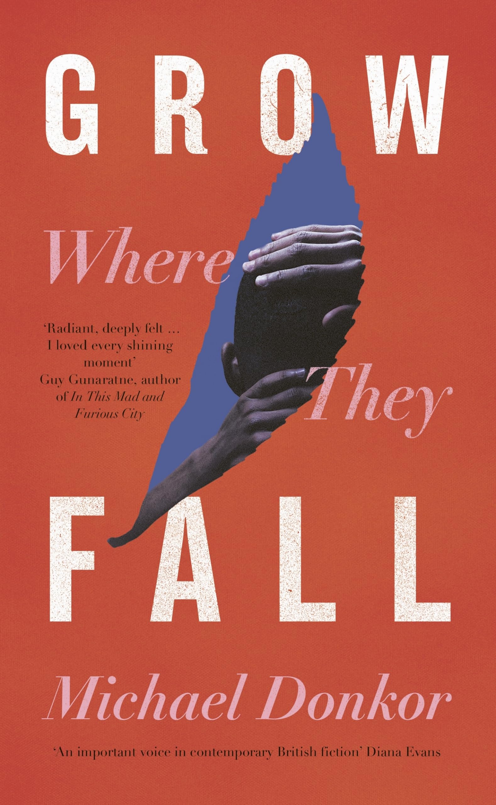 Grow Where They Fall: The deeply moving new novel from the acclaimed author of Hold