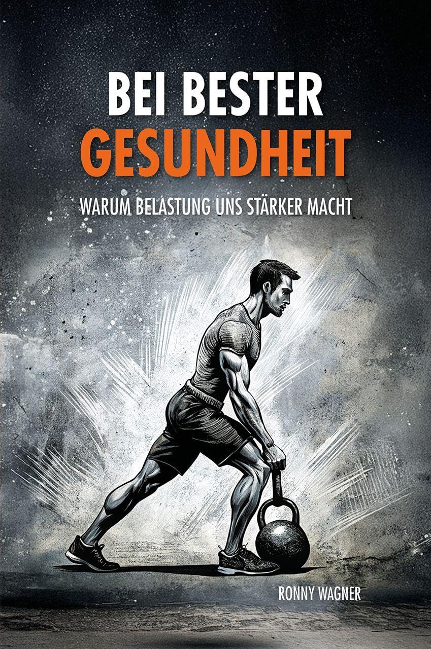 Bei bester Gesundheit: Warum Belastung uns stärker macht