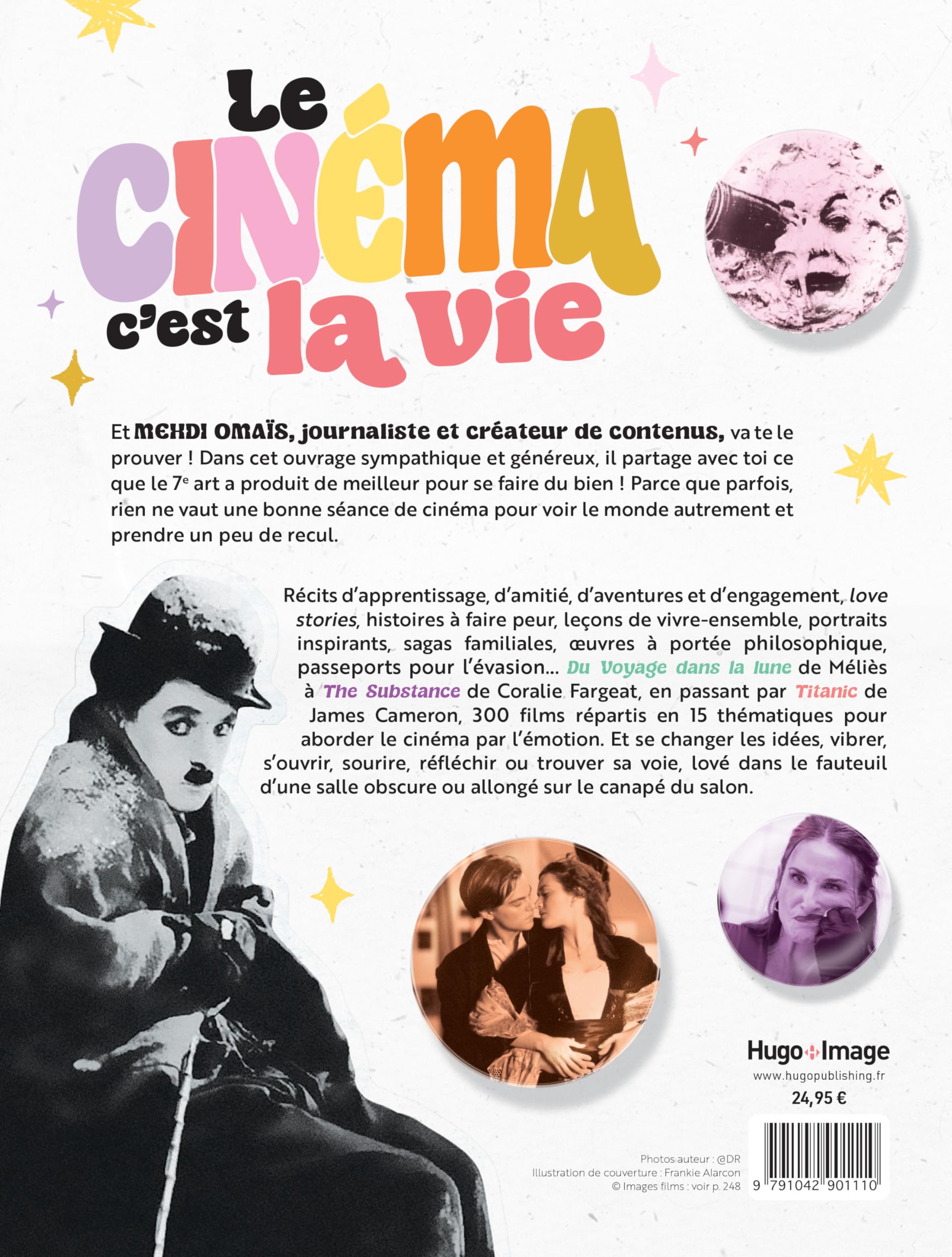 Le cinéma, c'est la vie: 300 films pour se faire du bien !