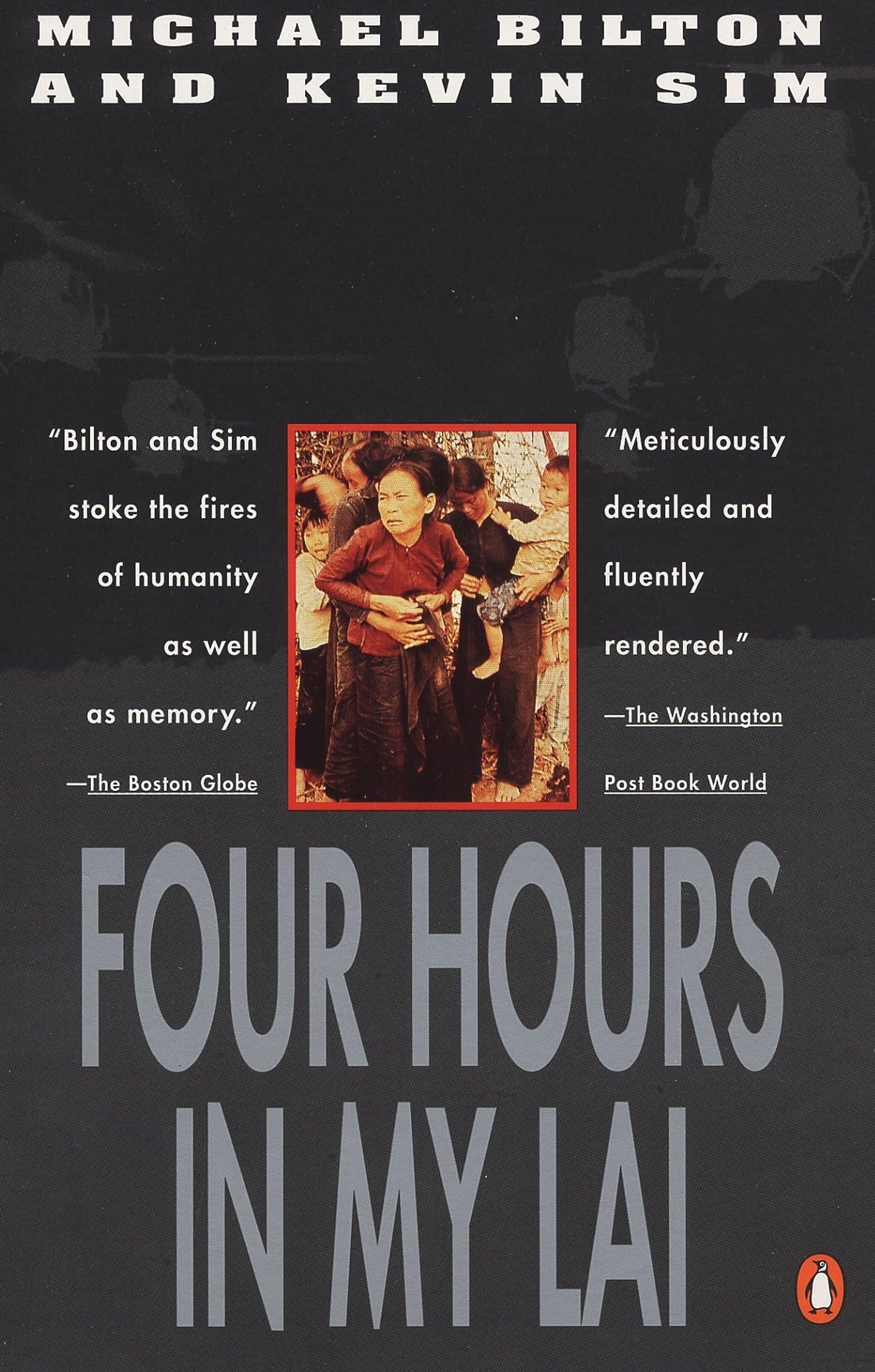 Four Hours in My Lai: A War Crime and Its Aftermath