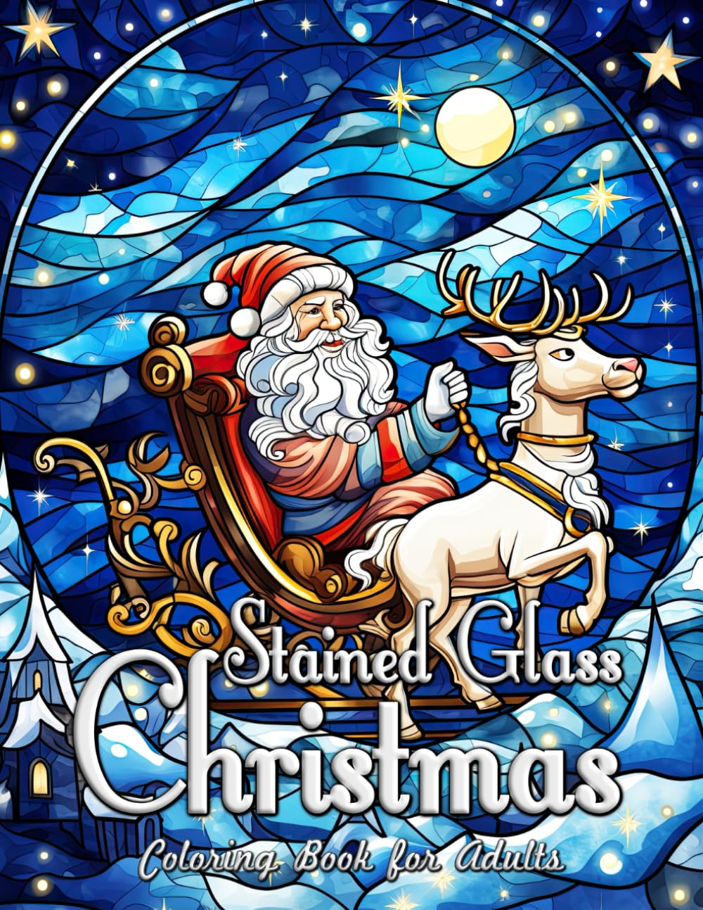 Stained Glass Christmas Coloring Book: Festive Reflections - Relax and Rejuvenate with Timeless Holiday Designs