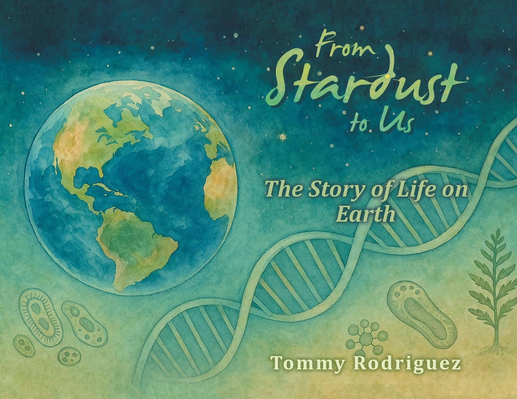 From Stardust to Us: The Story of Life on Earth