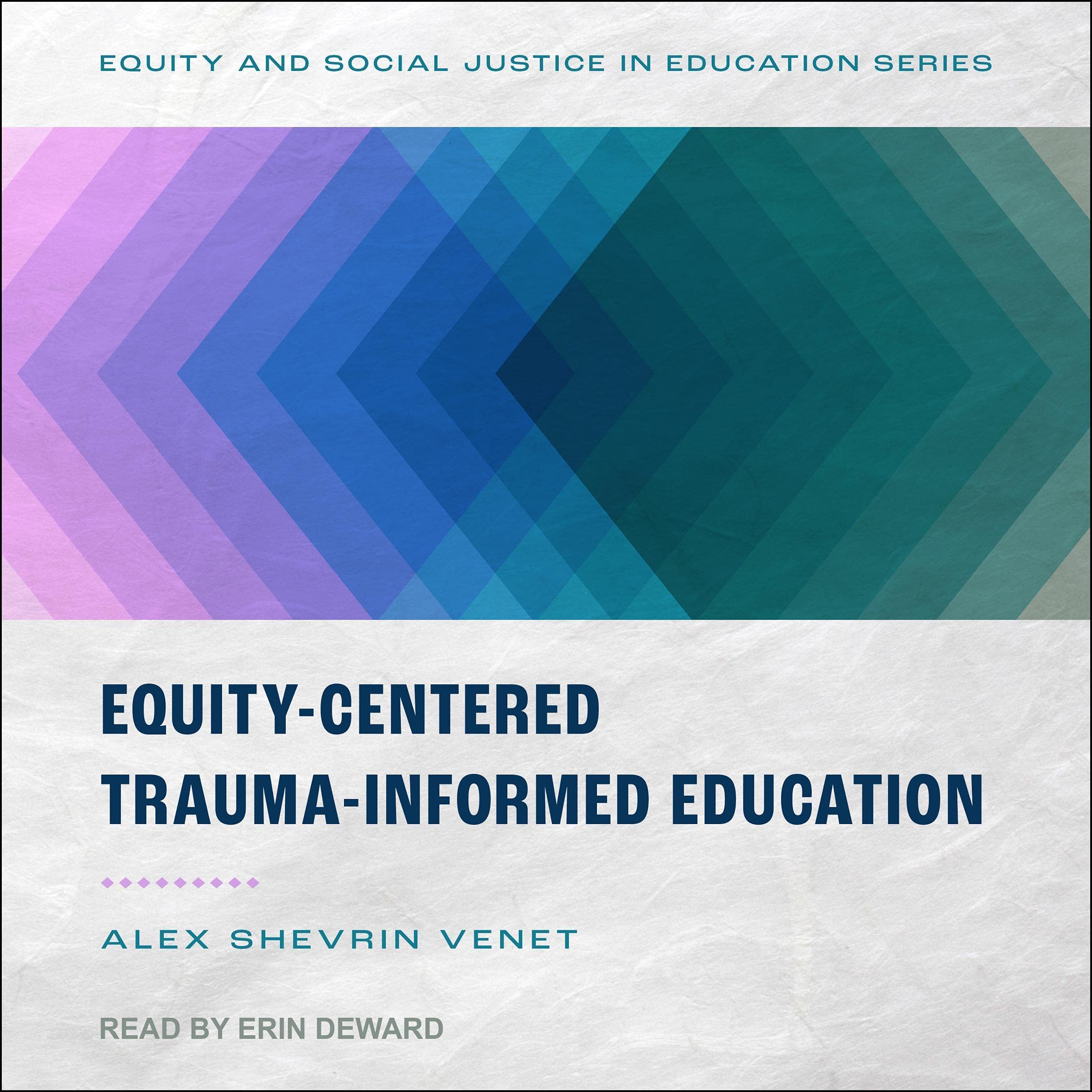 Cover art for Equity-Centered Trauma-Informed Education