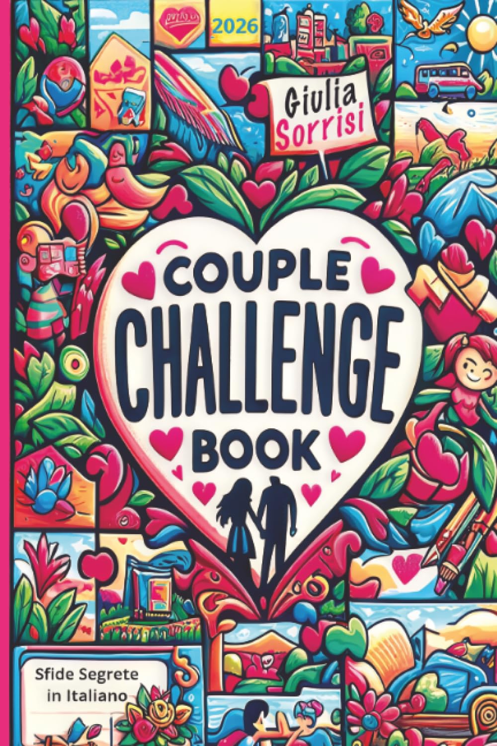 Couple Challenge Book Italiano: Addio routine quotidiana! Sfide di coppia semplici per ritrovare complicità, risate e momenti veri—anche se avete poco tempo. Regalo divertente anche a San Valentino