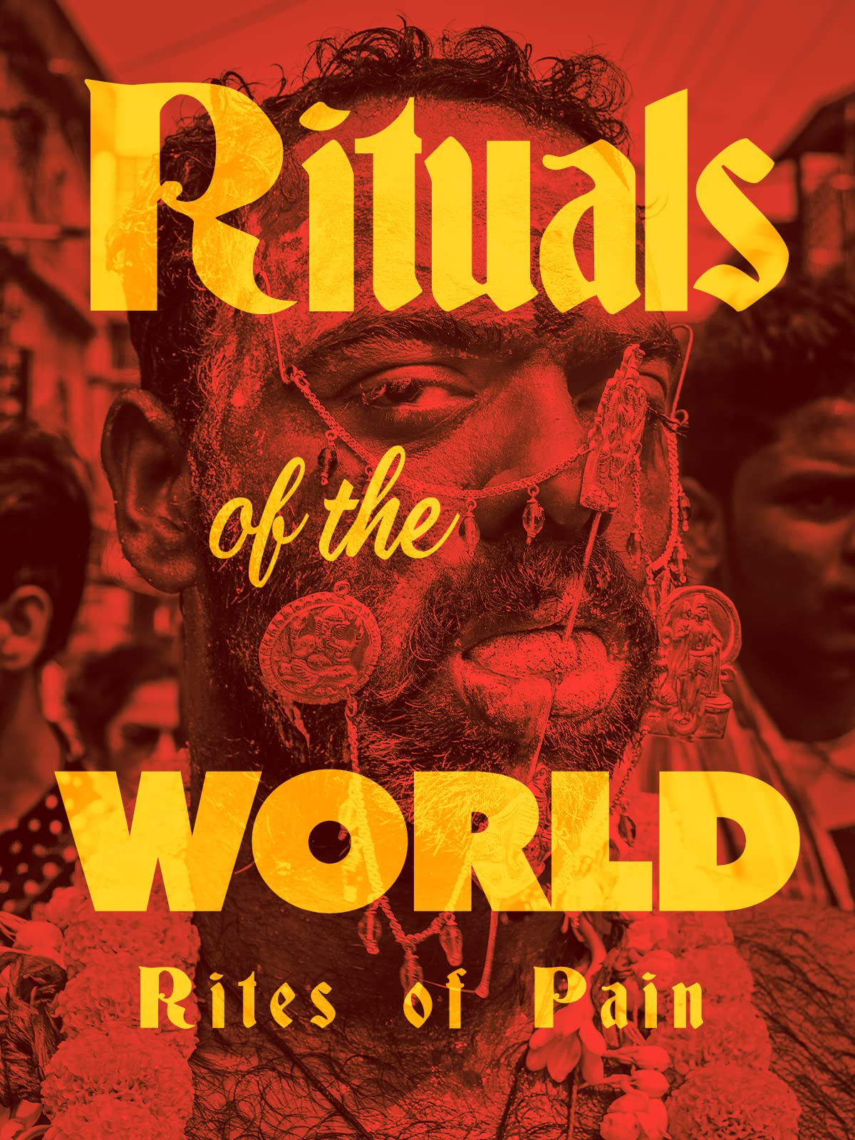 Rituals of the World: Rites of Pain